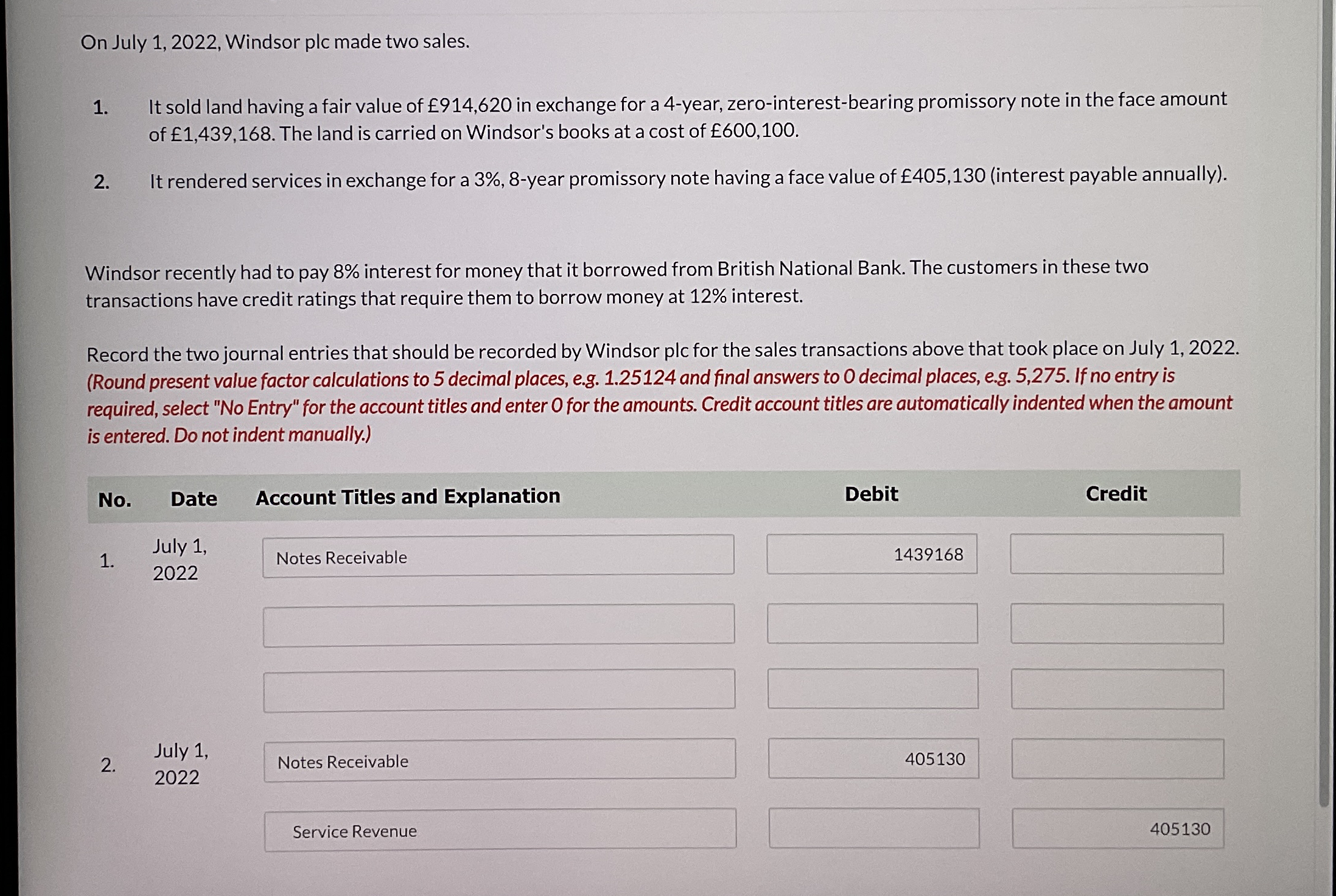  On July 1,2022, Windsor plc made two sales. It sold land