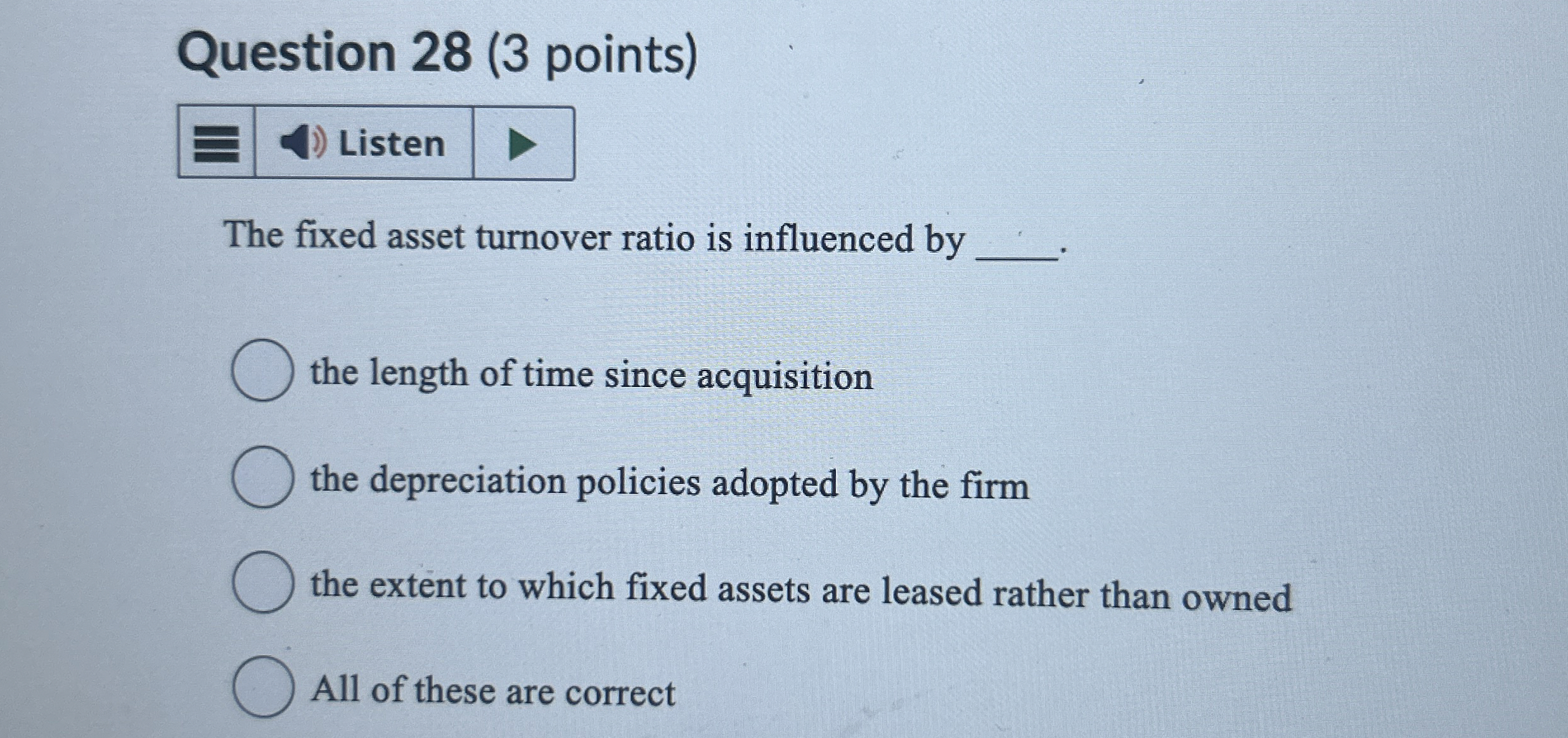  Question 28(3 points) The fixed asset turnover ratio is influenced by
