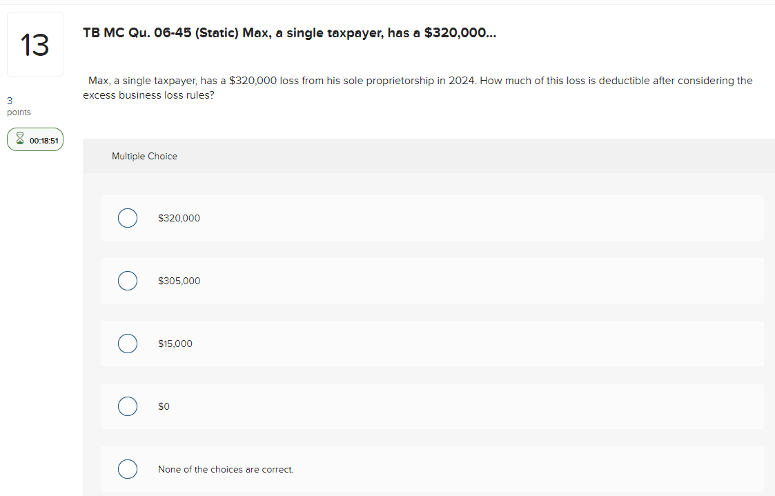  TB MC Qu.06-45(Static) Max, a single taxpayer, has a $320,000dots Max,