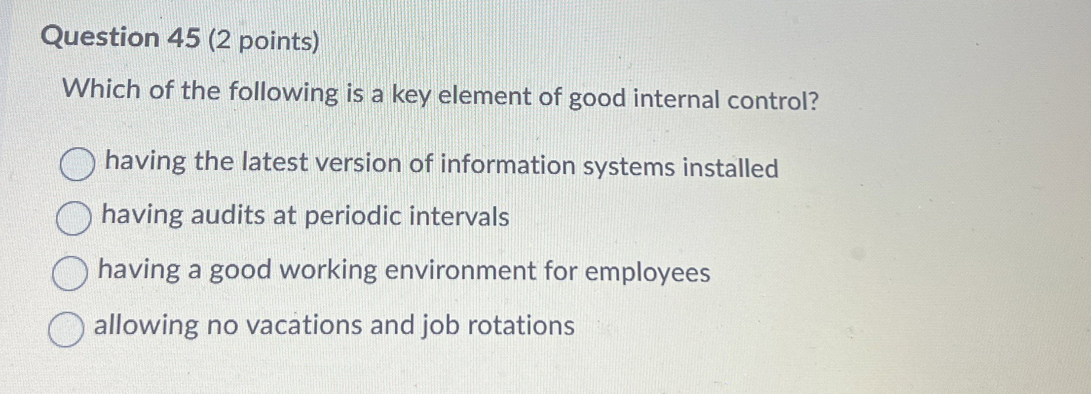  Question 45(2 points) Which of the following is a key element