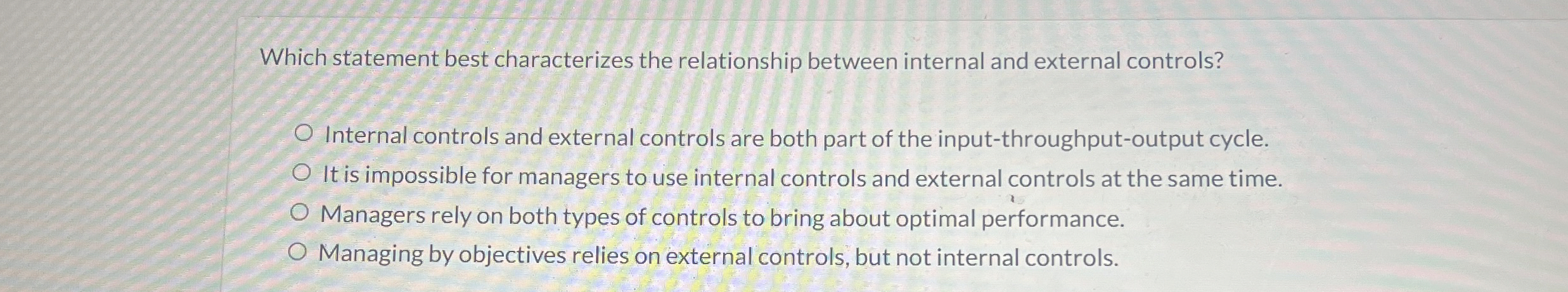  Which statement best characterizes the relationship between internal and external controls?