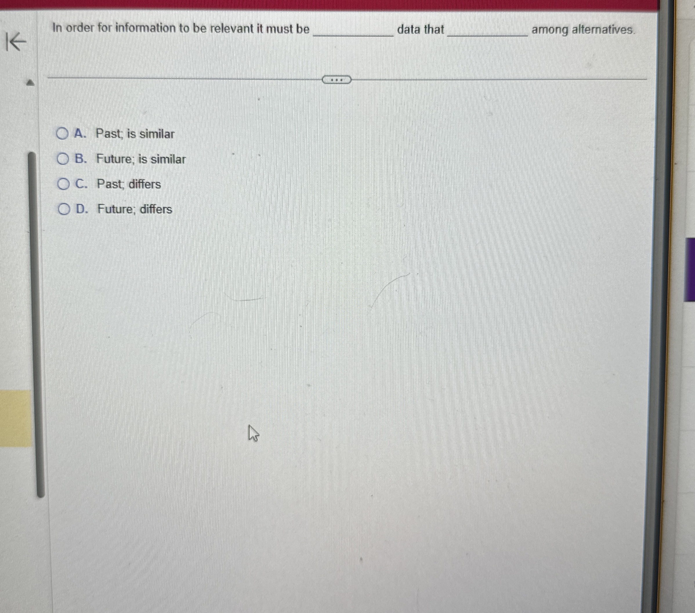  In order for information to be relevant it must be A.