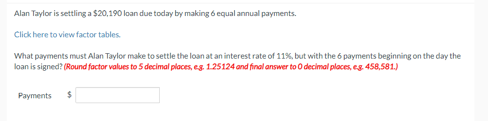  Alan Taylor is settling a $20,190 loan due today by making