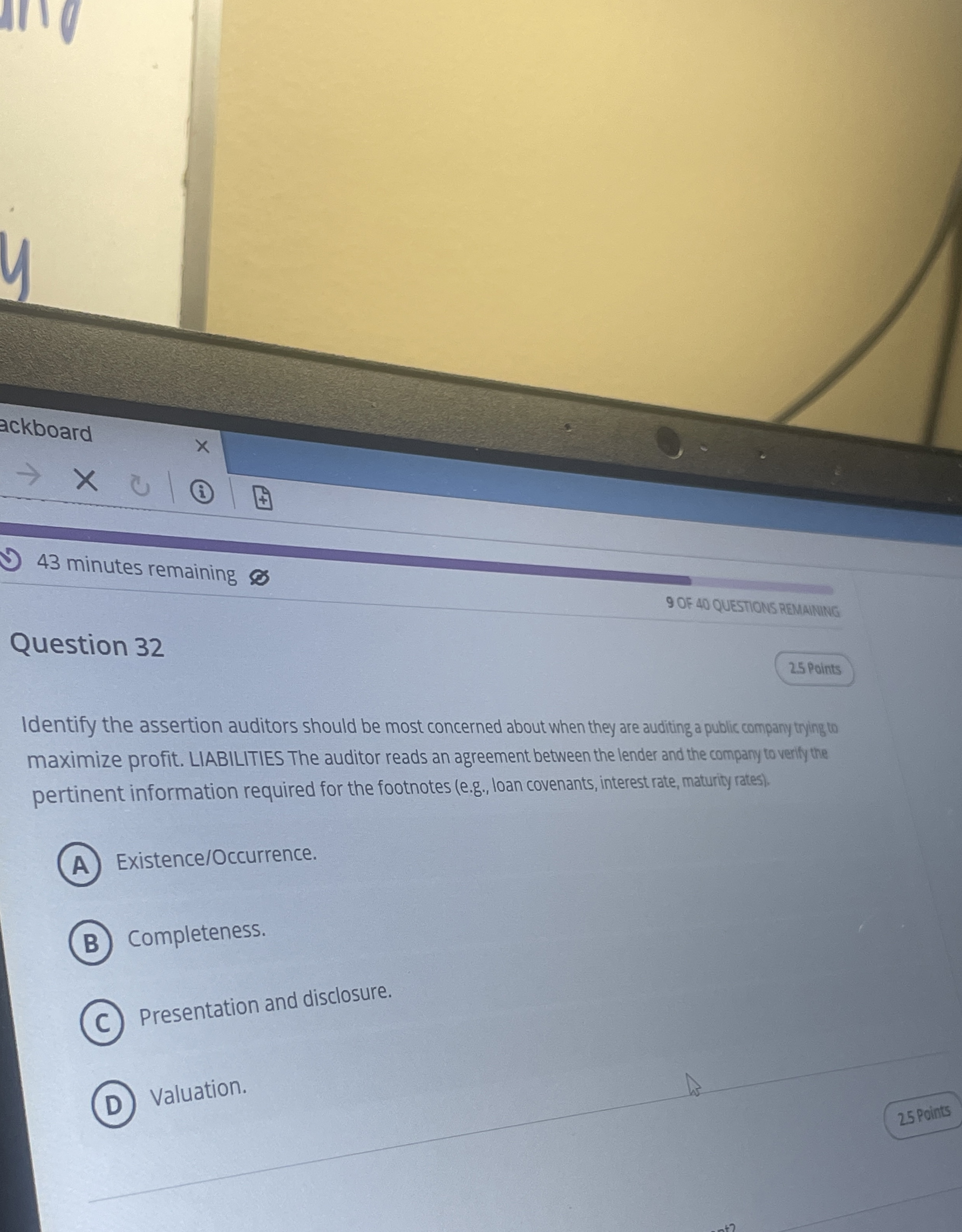  Question 32 Identify the assertion auditors should be most concerned about
