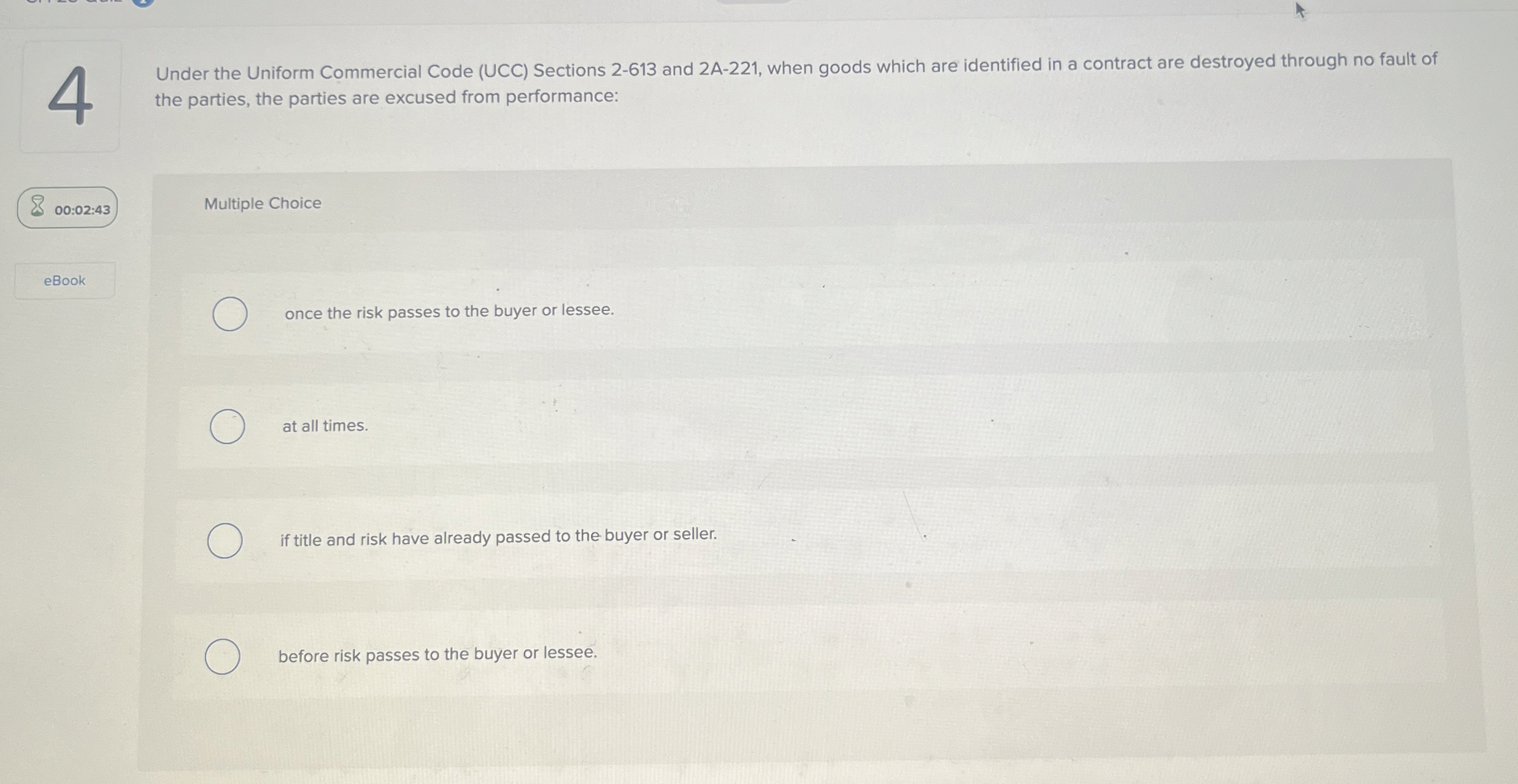  Under the Uniform Commercial Code (UCC) Sections 2-613 and 2A-221, when