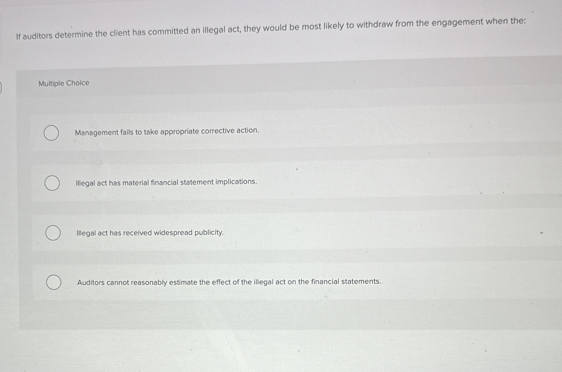  If auditors determine the client has committed an illegal act, they