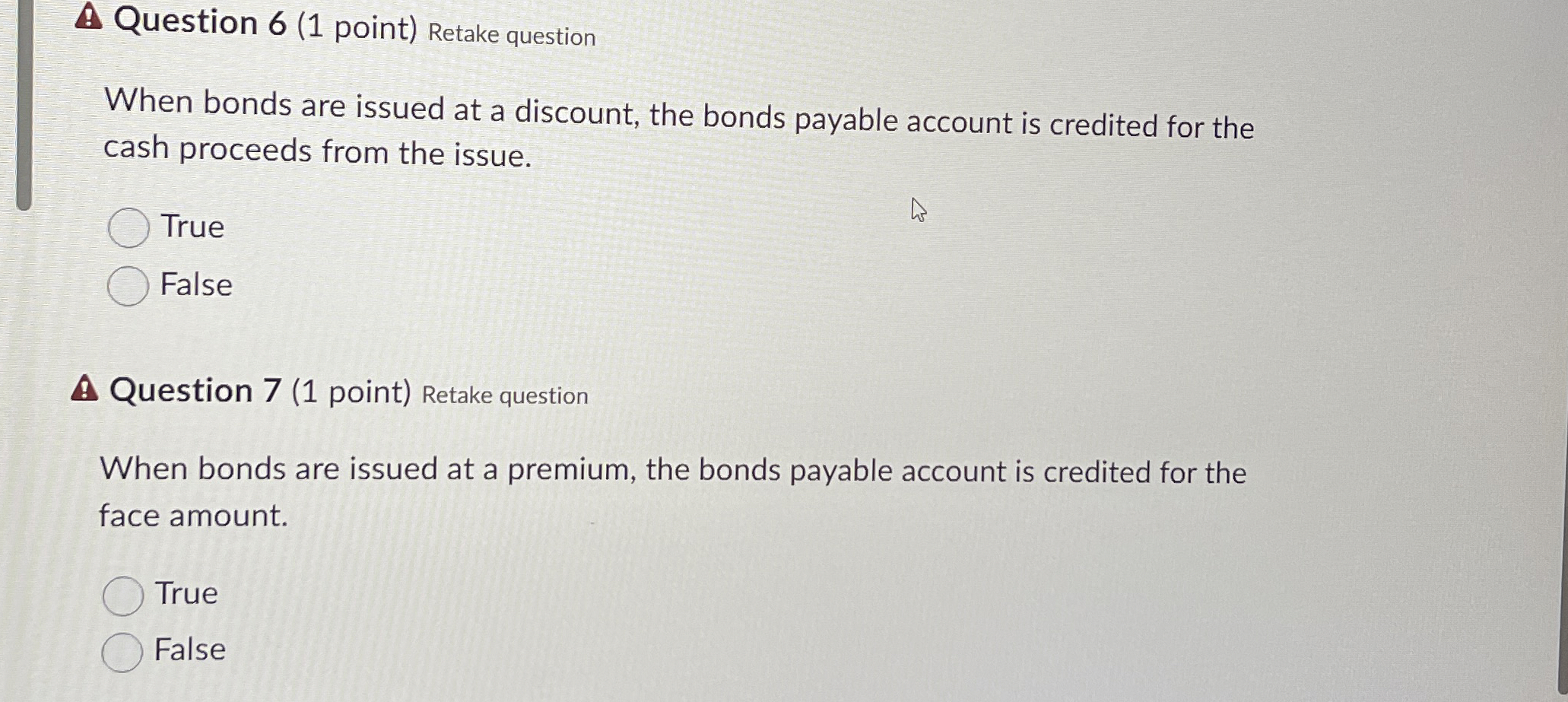  Question 6(1 point) Retake question When bonds are issued at a