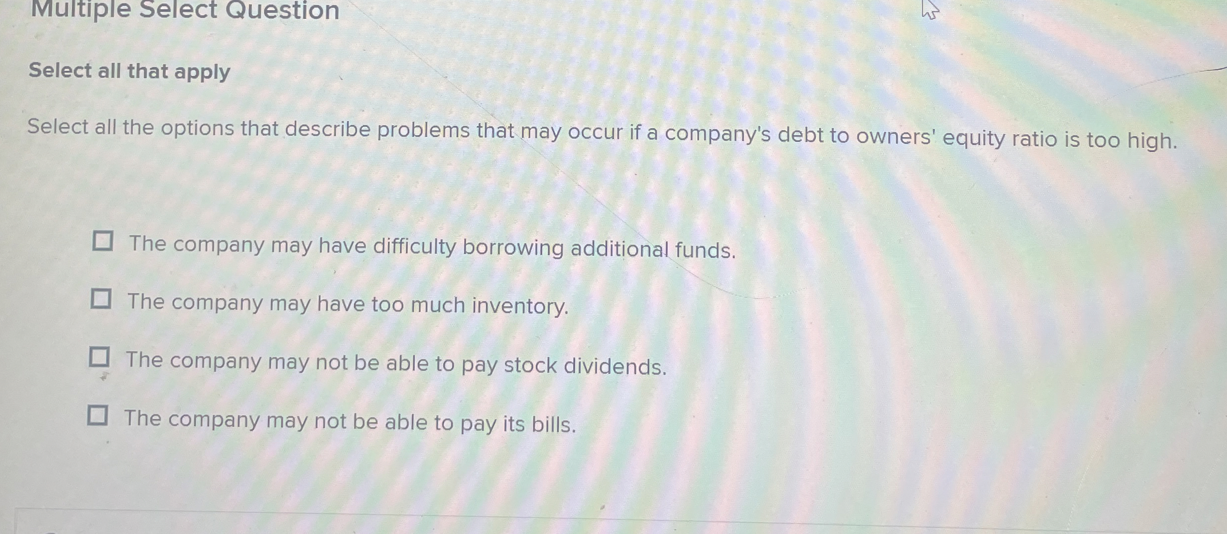  Multiple Select Question Select all that apply Select all the options