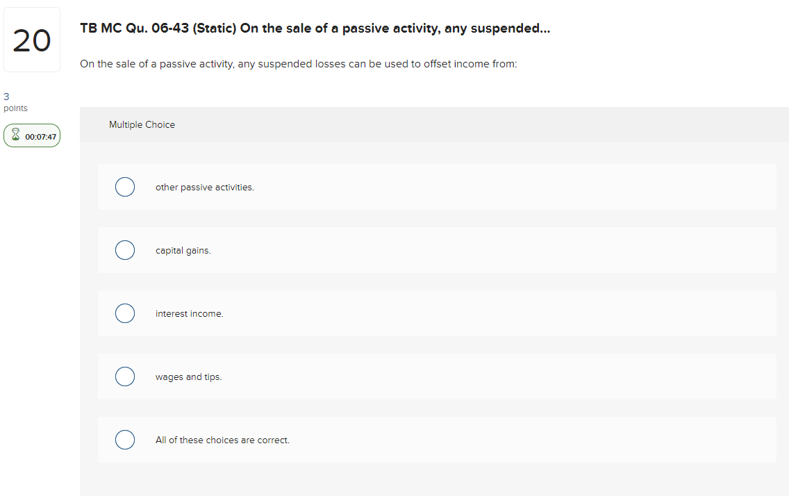  TB MC Qu.06-43(Static) On the sale of a passive activity, any