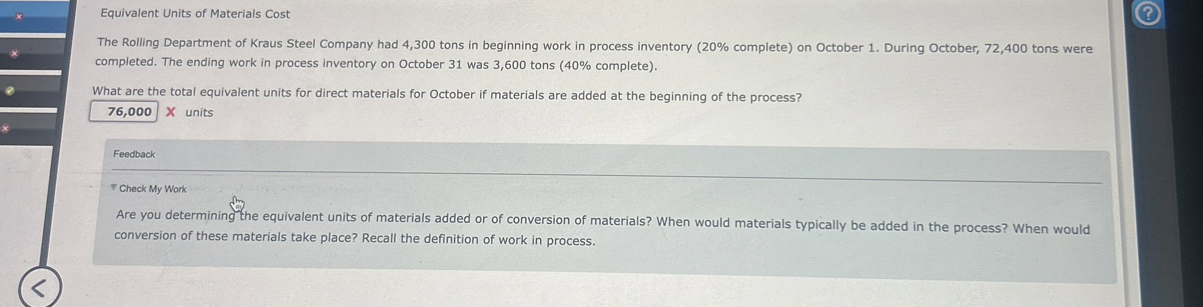  Feedback 7 Check My Work Are you determining the equivalent units