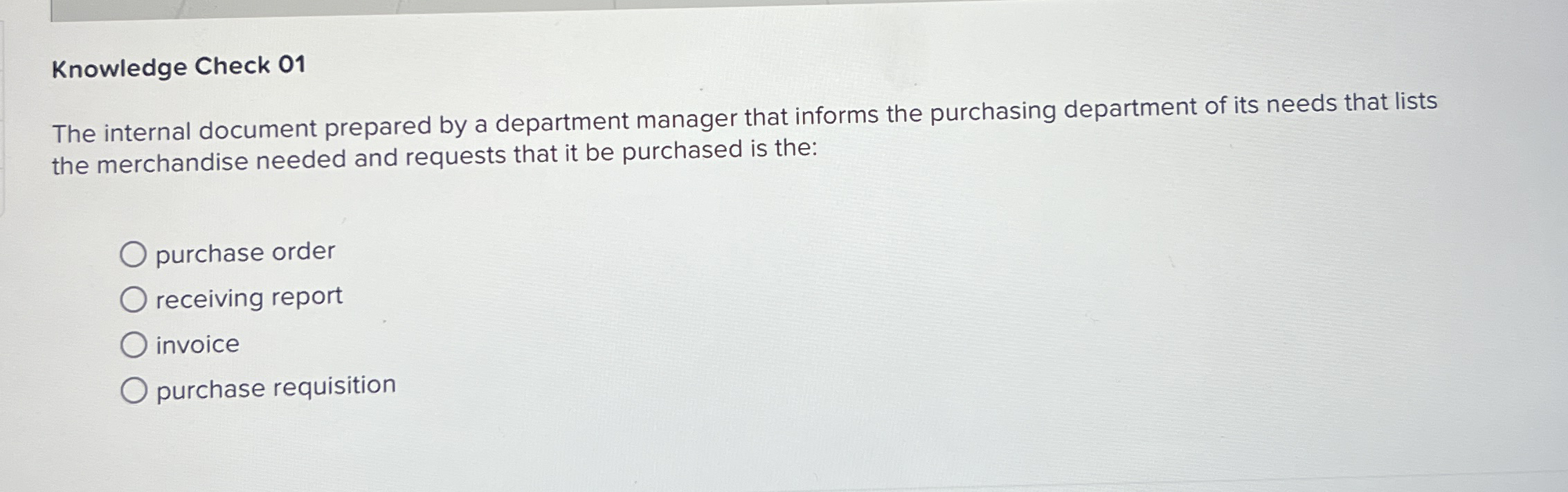  Knowledge Check 01 The internal document prepared by a department manager