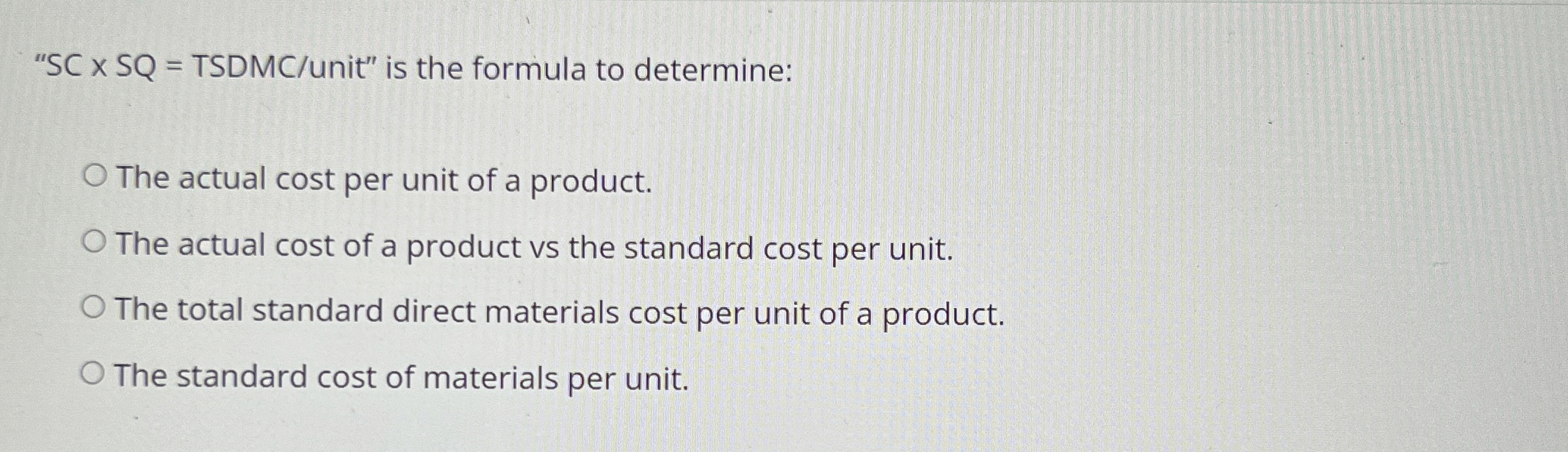  "SC SQ = TSDMC/unit" is the formula to determine: The actual