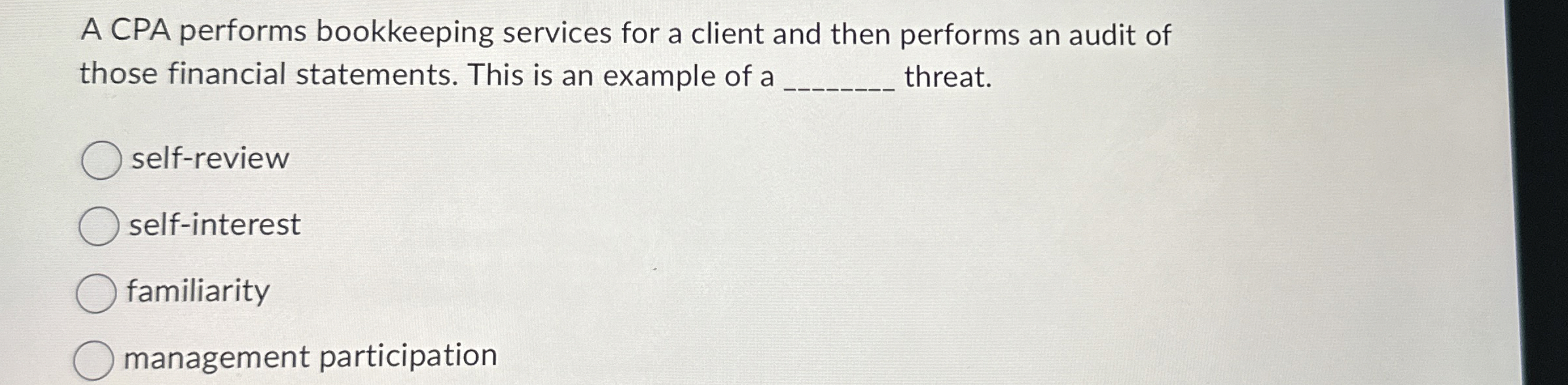  A CPA performs bookkeeping services for a client and then performs