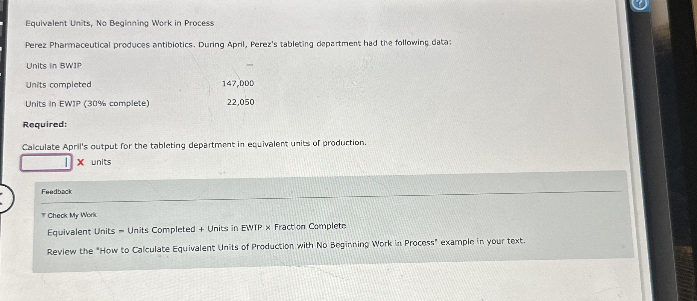  Equivalent Units, No Beginning Work in Process Perez Pharmaceutical produces antibiotics.