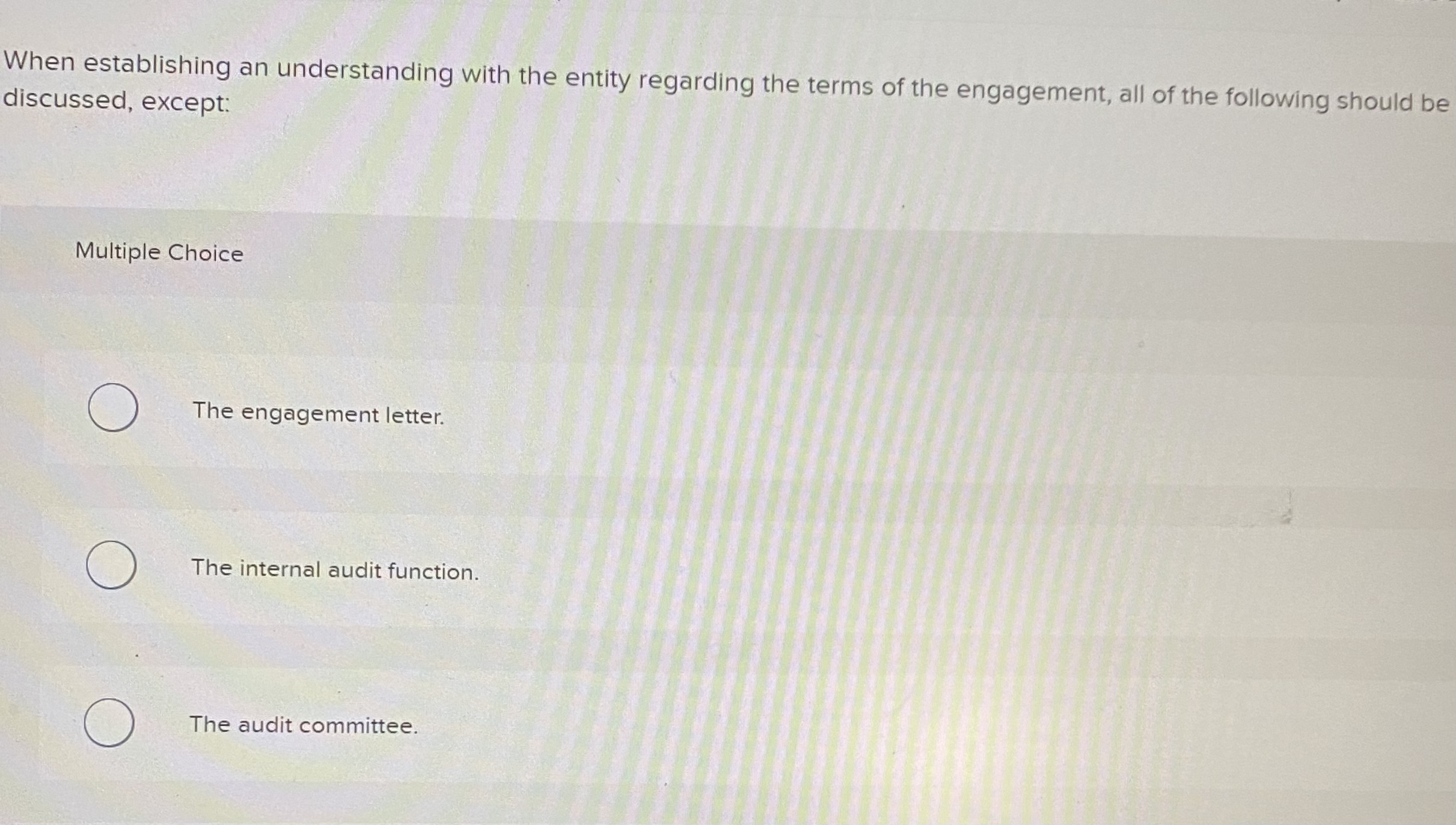  When establishing an understanding with the entity regarding the terms of