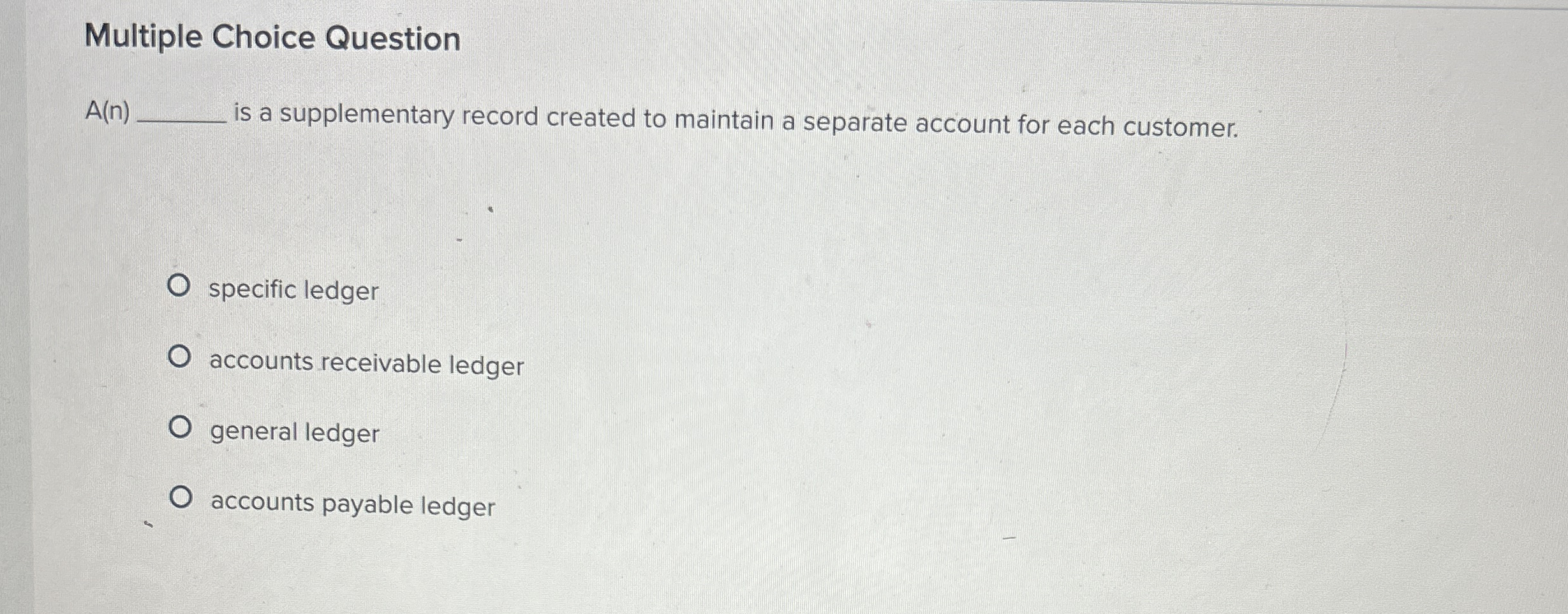  Multiple Choice Question A(n) is a supplementary record created to maintain