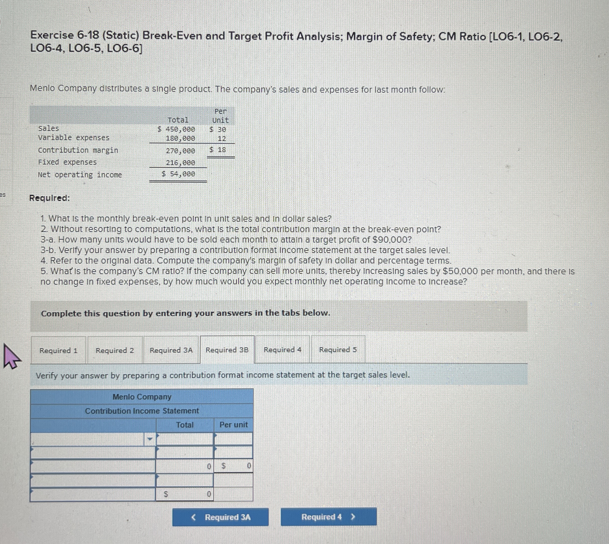 Exercise 6-18(Static) Break-Even and Target Profit Analysis; Margin of Safety; CM
