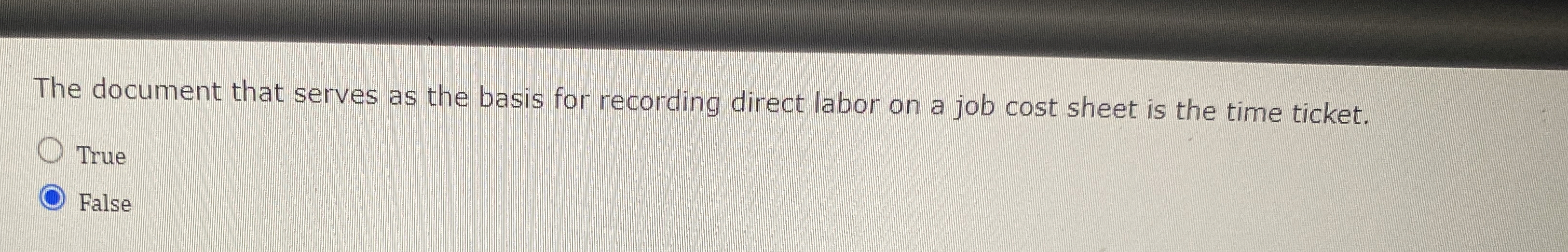  The document that serves as the basis for recording direct labor