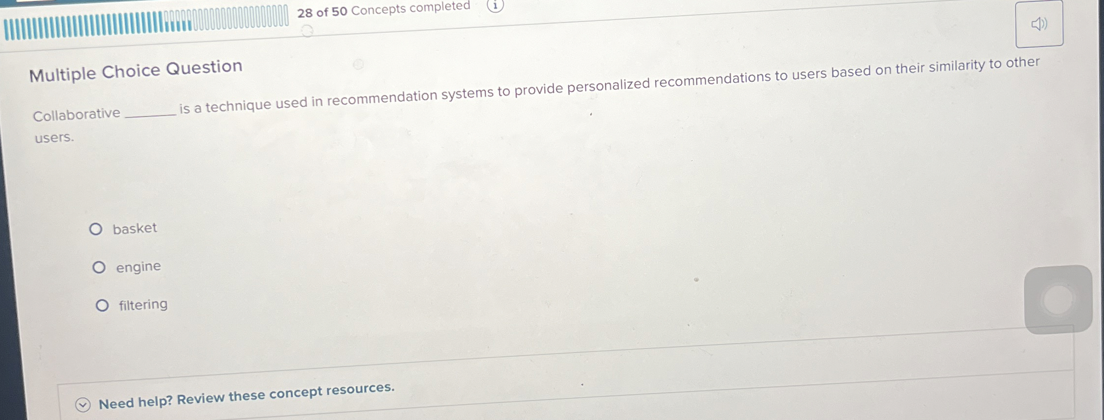  28 of 50 Concepts completed Multiple Choice Question Collaborative is a