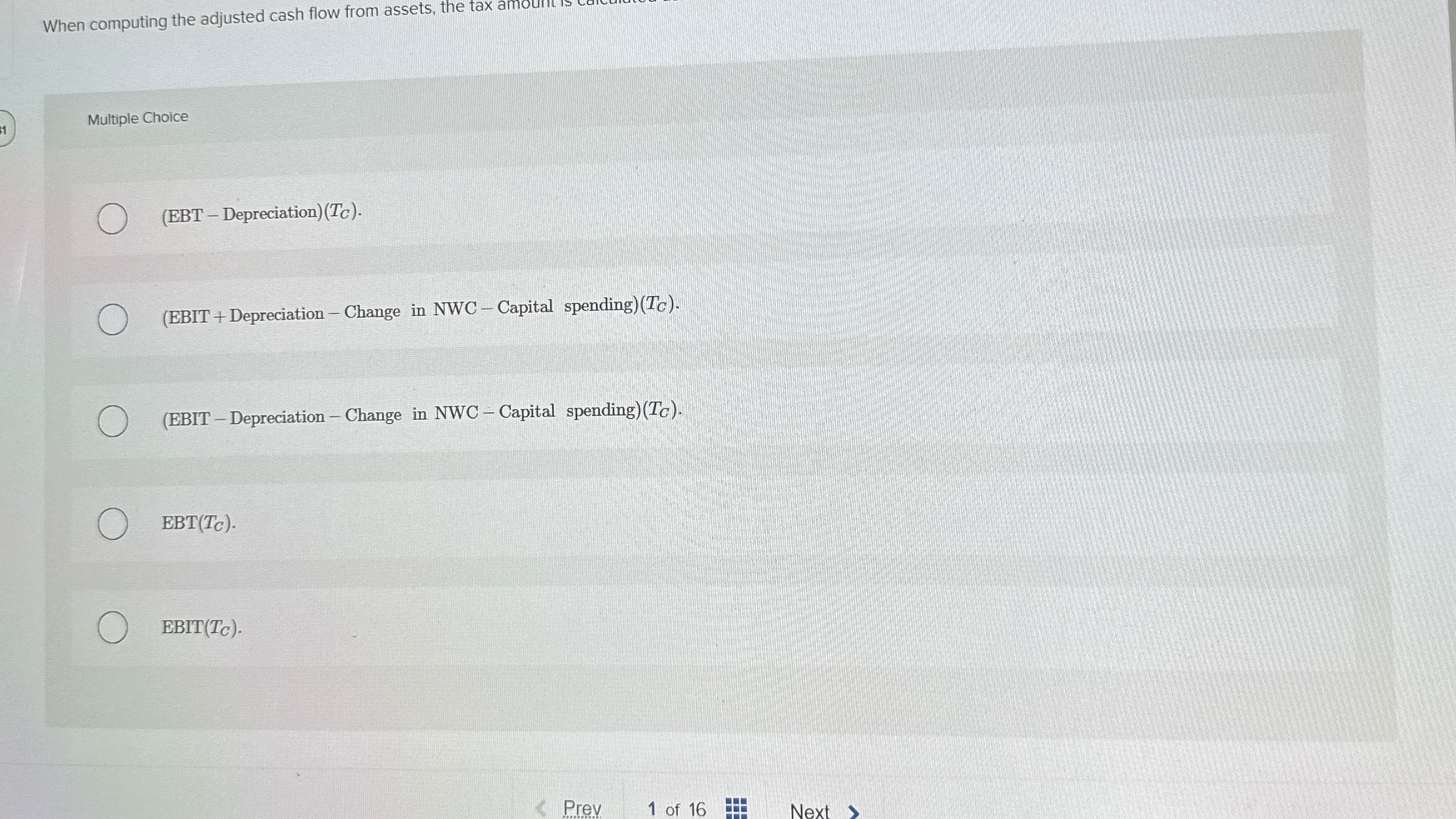  When computing the adjusted cash flow from assets, the tax amourit