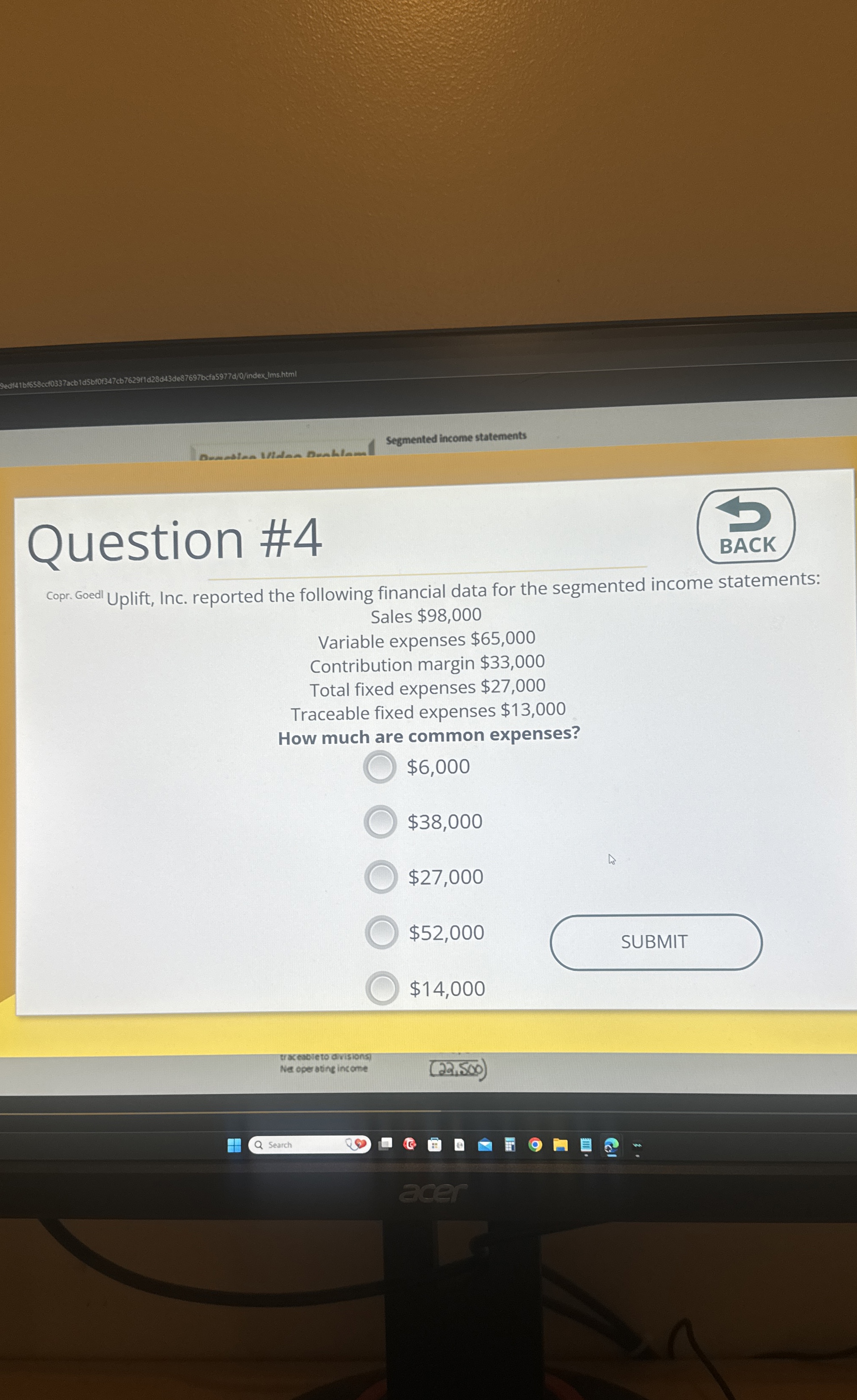  Question #4 Copr. Goed Uplift, Inc. reported the following financial data
