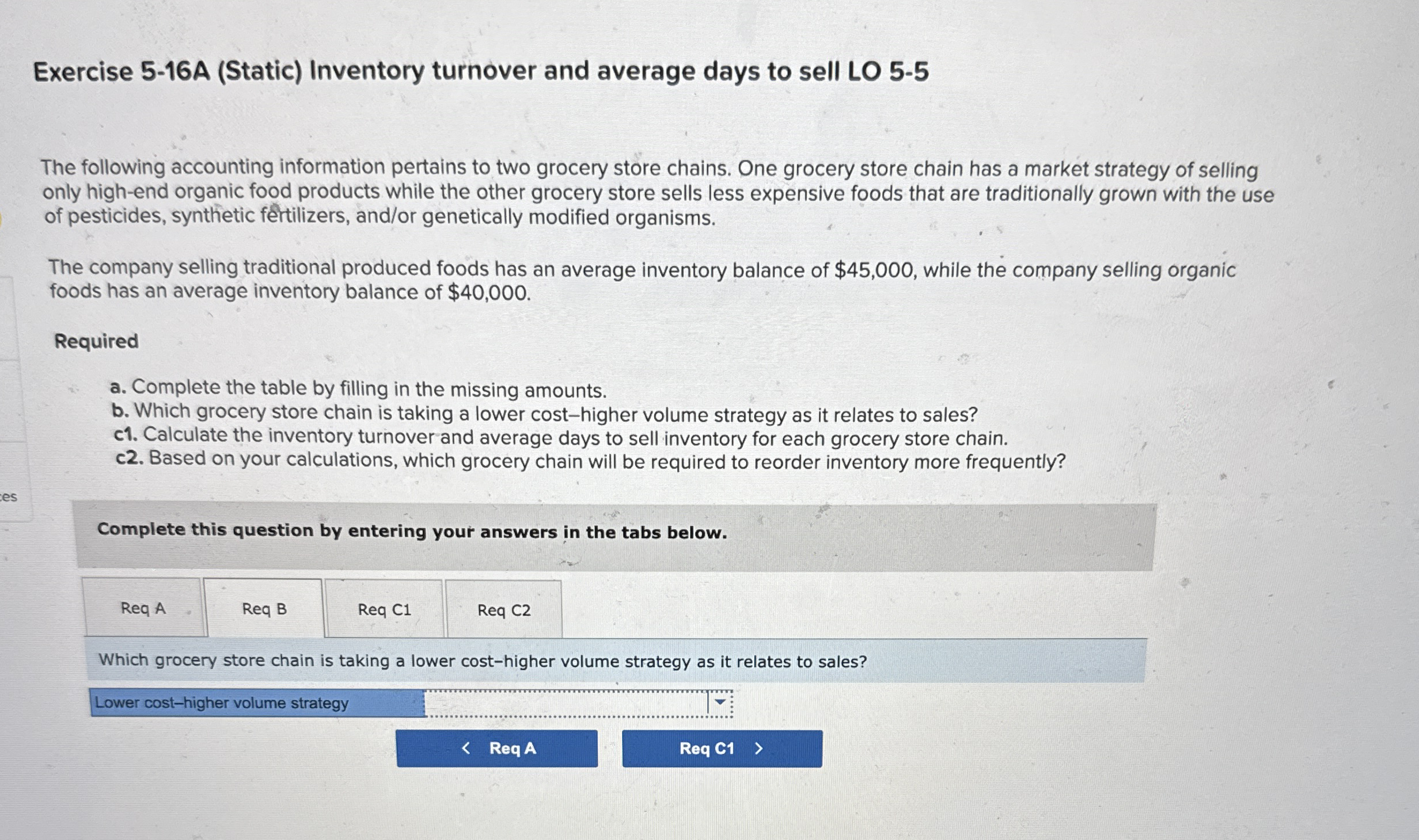  Exercise 5-16A (Static) Inventory turnover and average days to sell LO