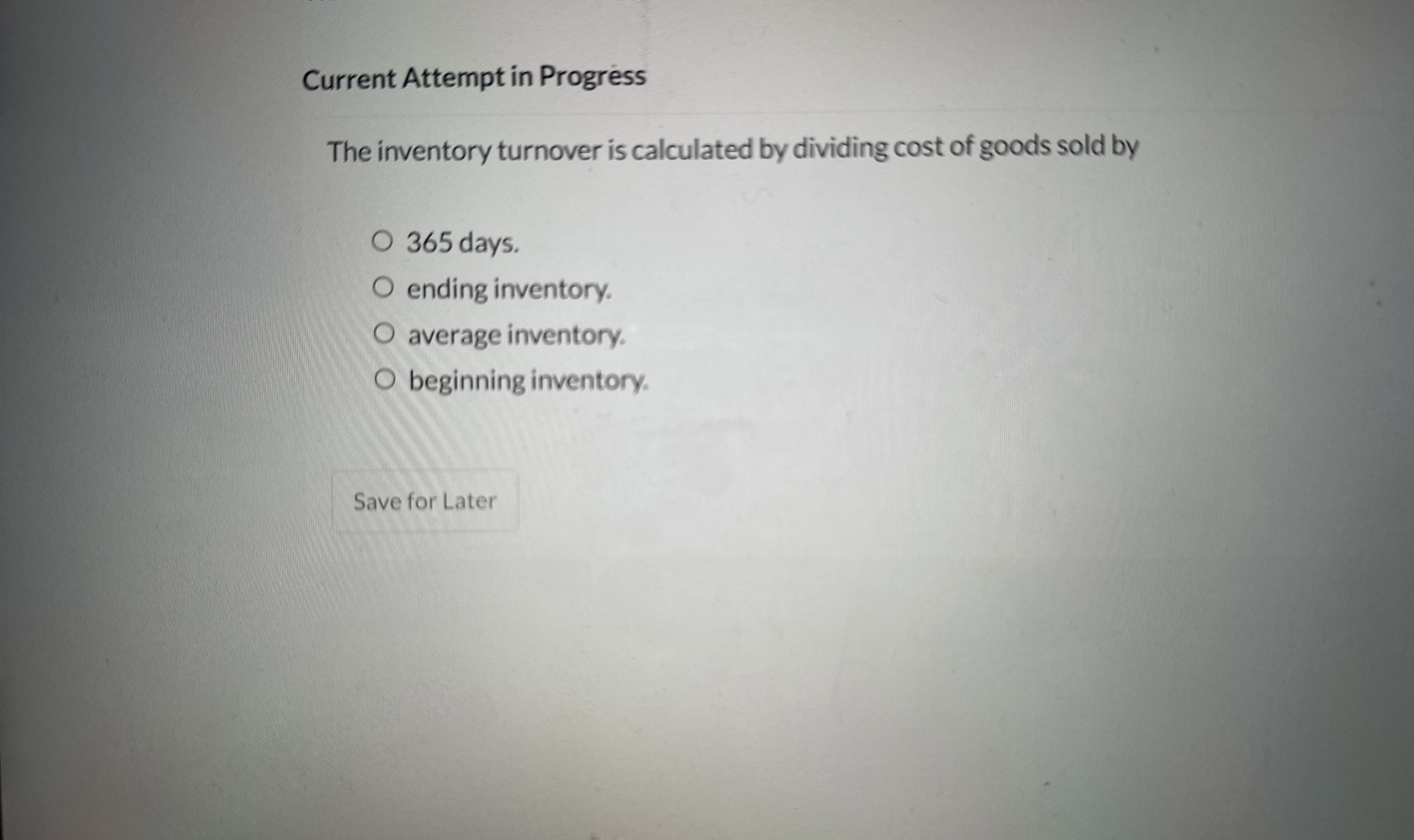  Current Attempt in Progress The inventory turnover is calculated by dividing