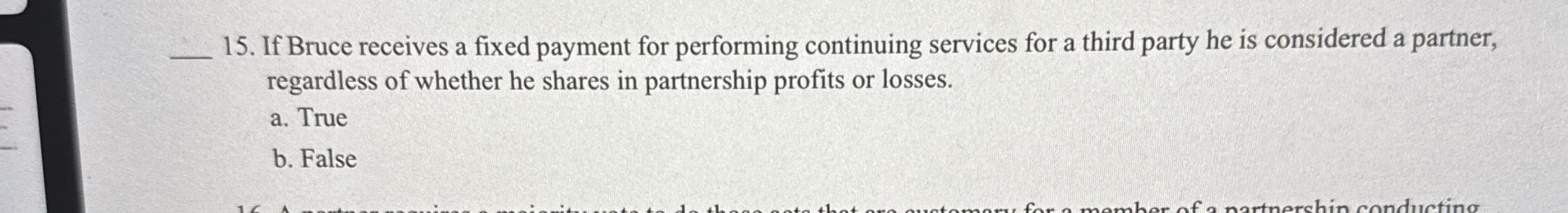  If Bruce receives a fixed payment for performing continuing services for