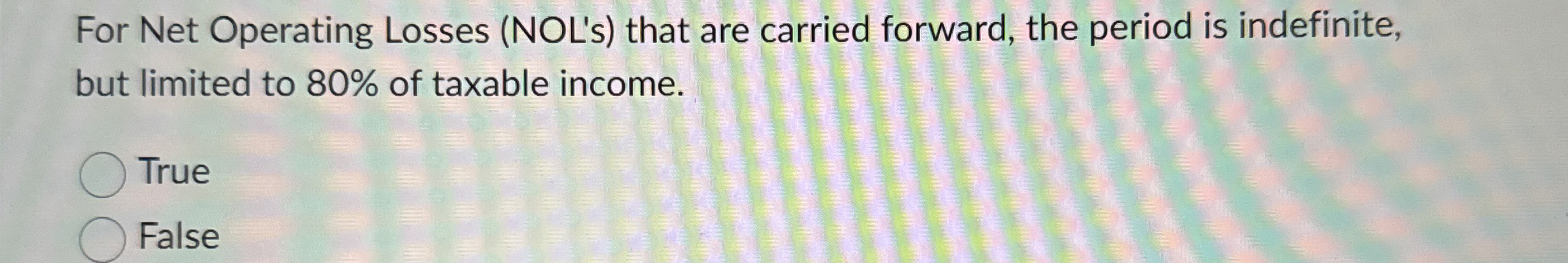  For Net Operating Losses (NOL's) that are carried forward, the period