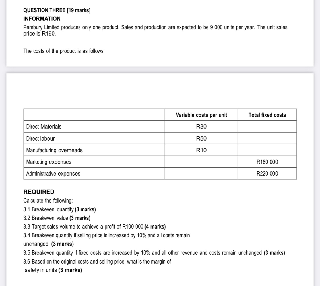  QUESTION THREE [19 marks] INFORMATION Pembury Limited produces only one product.