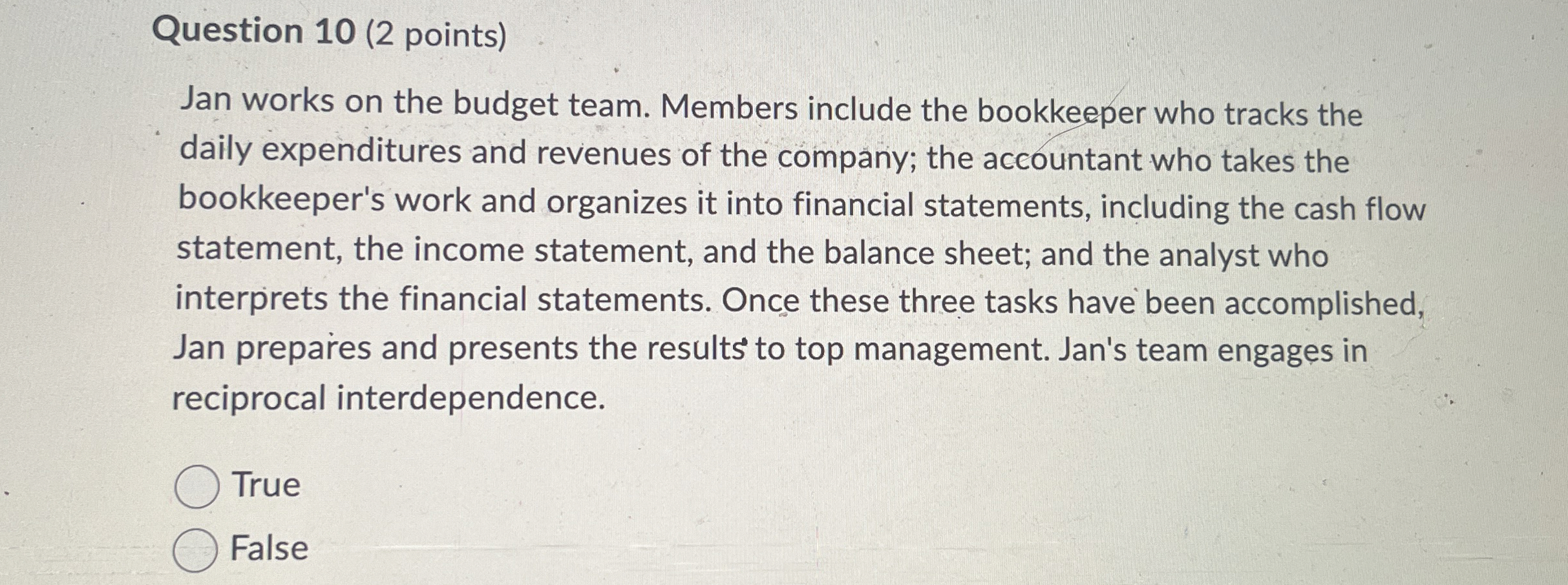  Question 10(2 points) Jan works on the budget team. Members include