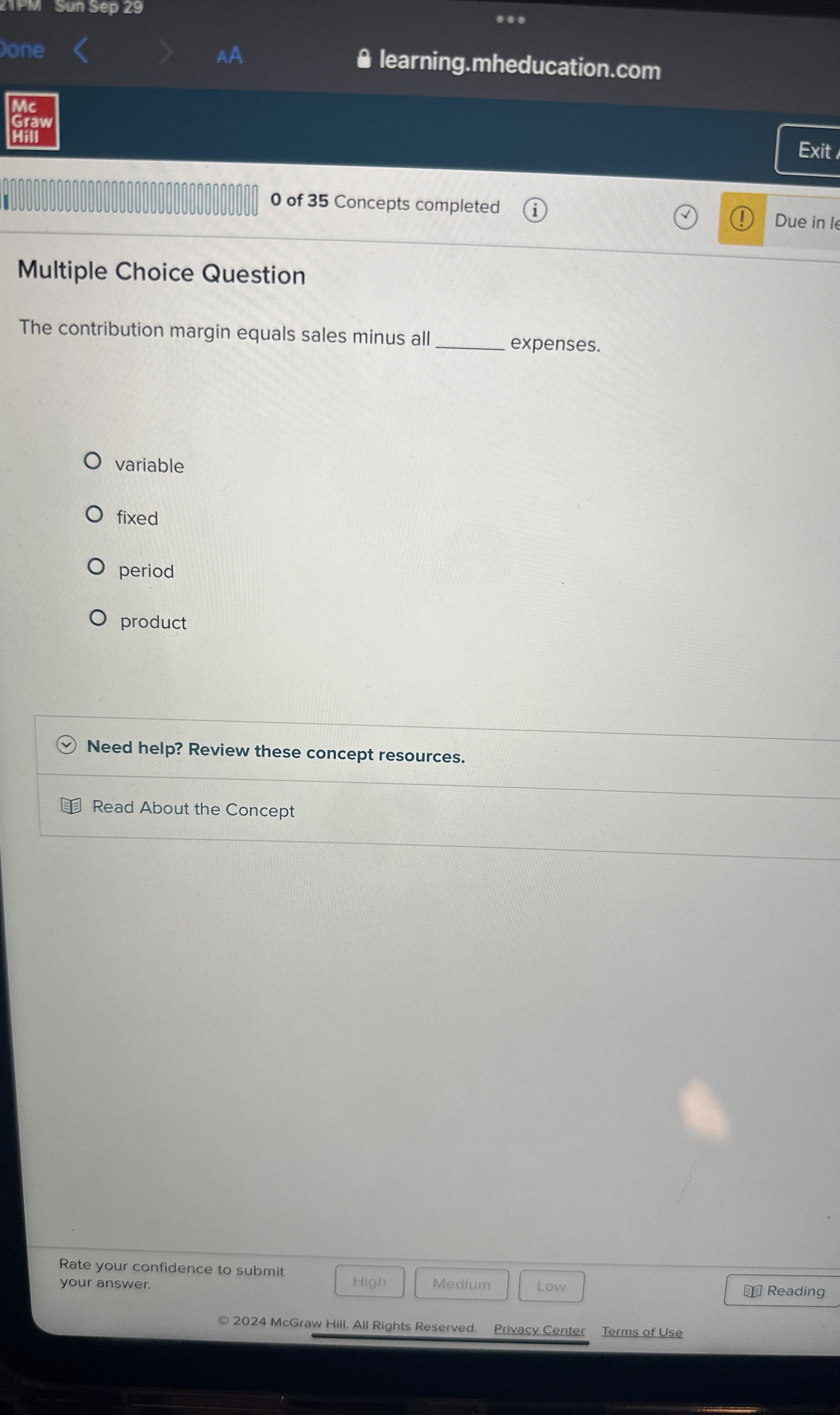  Multiple Choice Question The contribution margin equals sales minus all expenses.