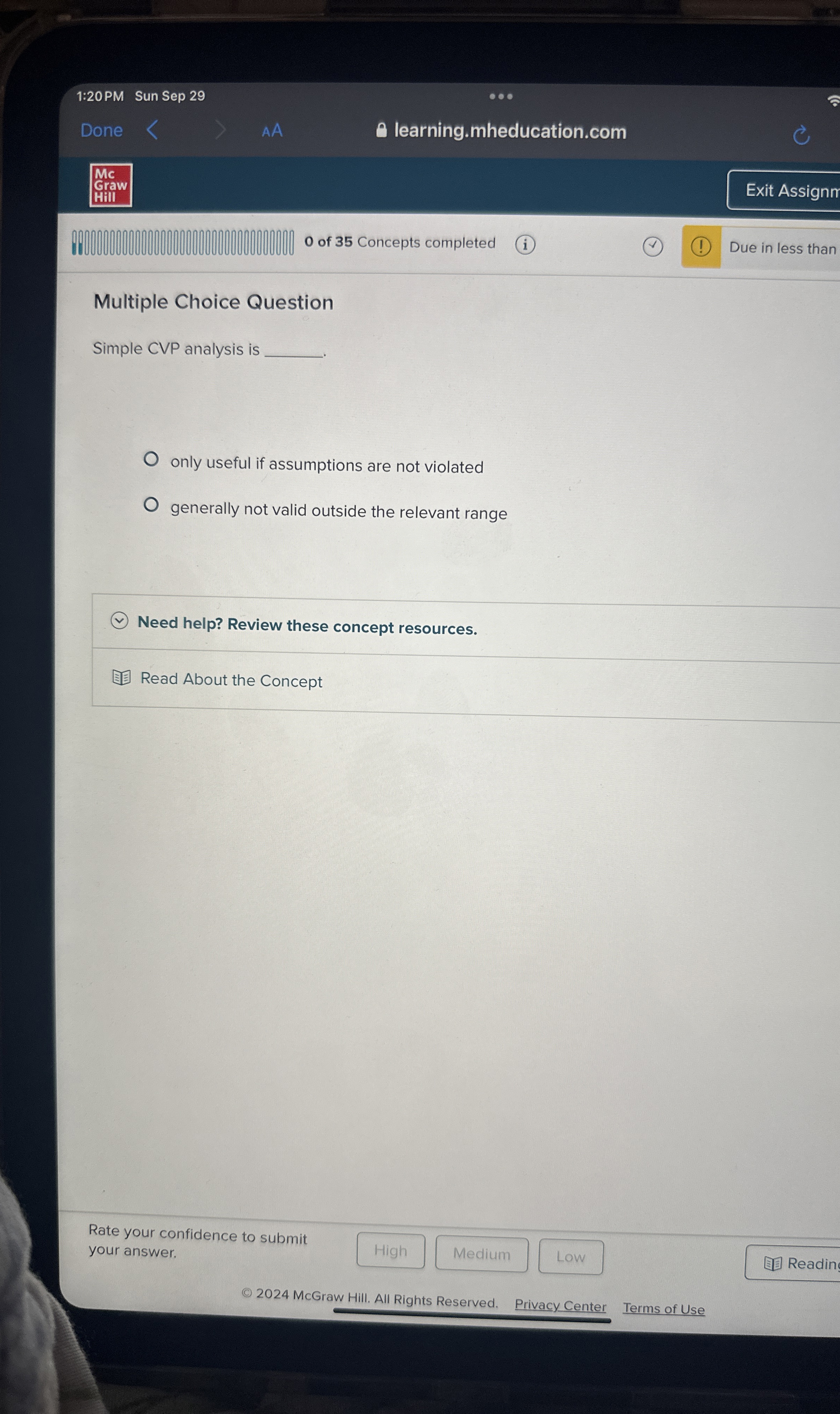  Multiple Choice Question Simple CVP analysis is only useful if assumptions