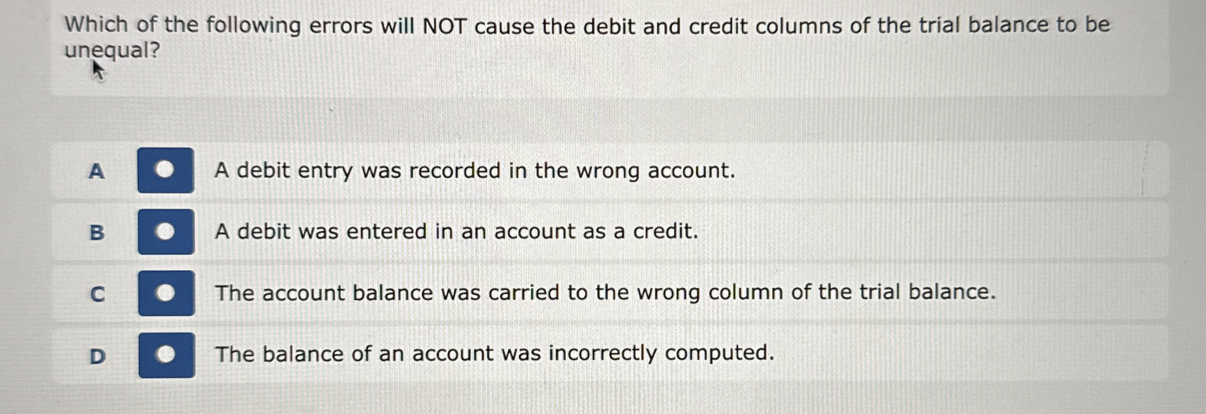  Which of the following errors will NOT cause the debit and