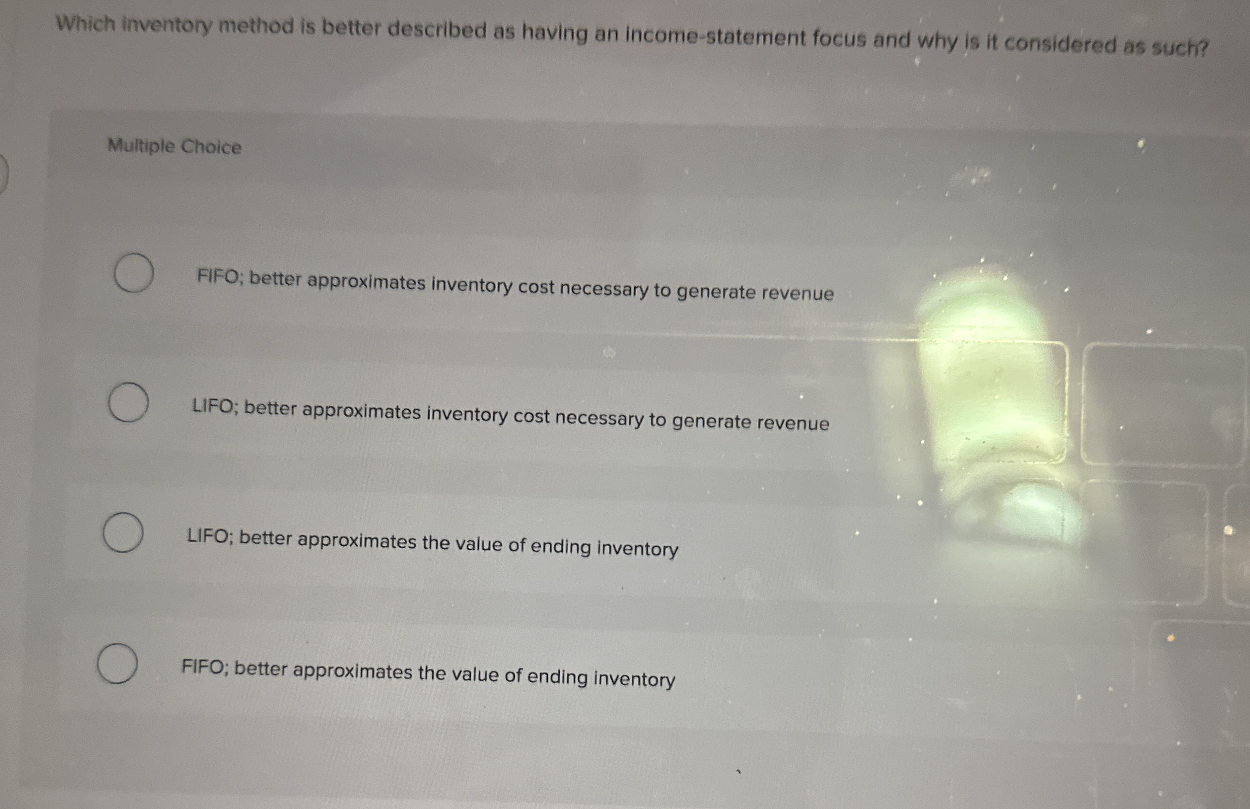  Which inventory method is better described as having an income-statement focus