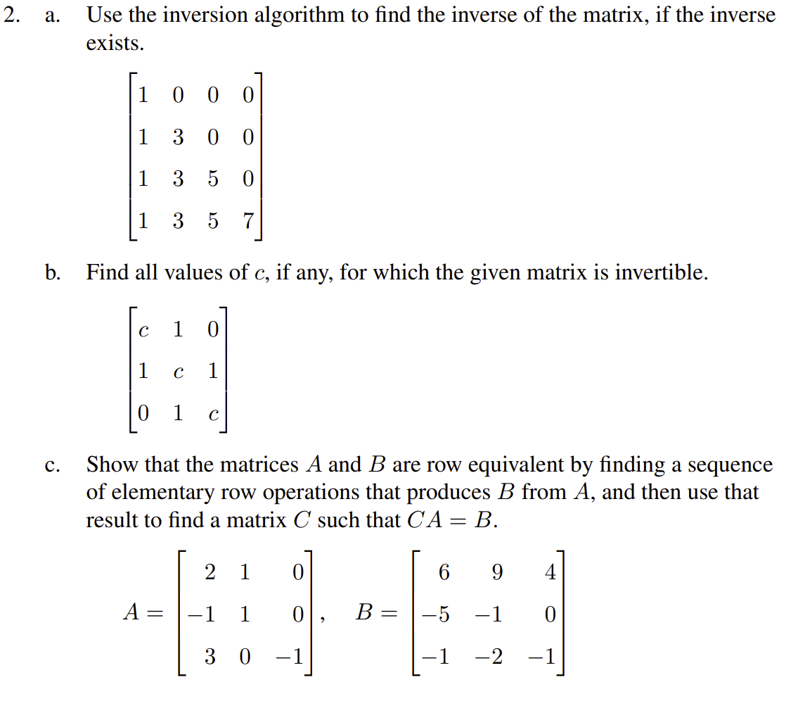  2. a. Use the inversion algorithm to find the inverse of