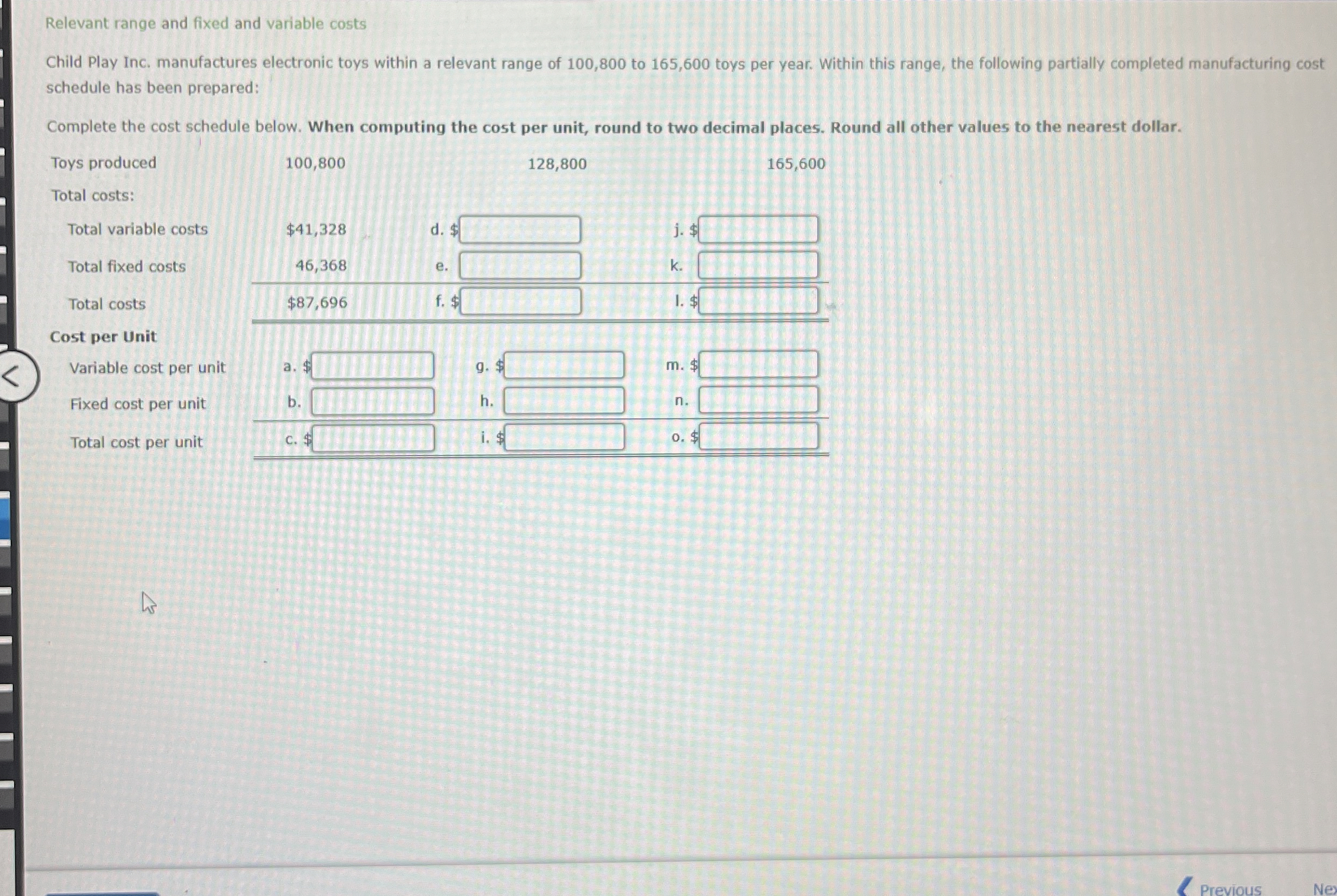  Relevant range and fixed and variable costs Child Play Inc. manufactures