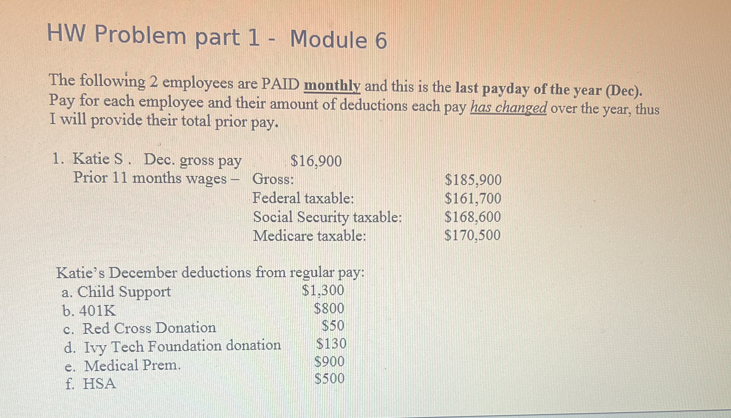  HW Problem part 1- Module 6 The following 2 employees are