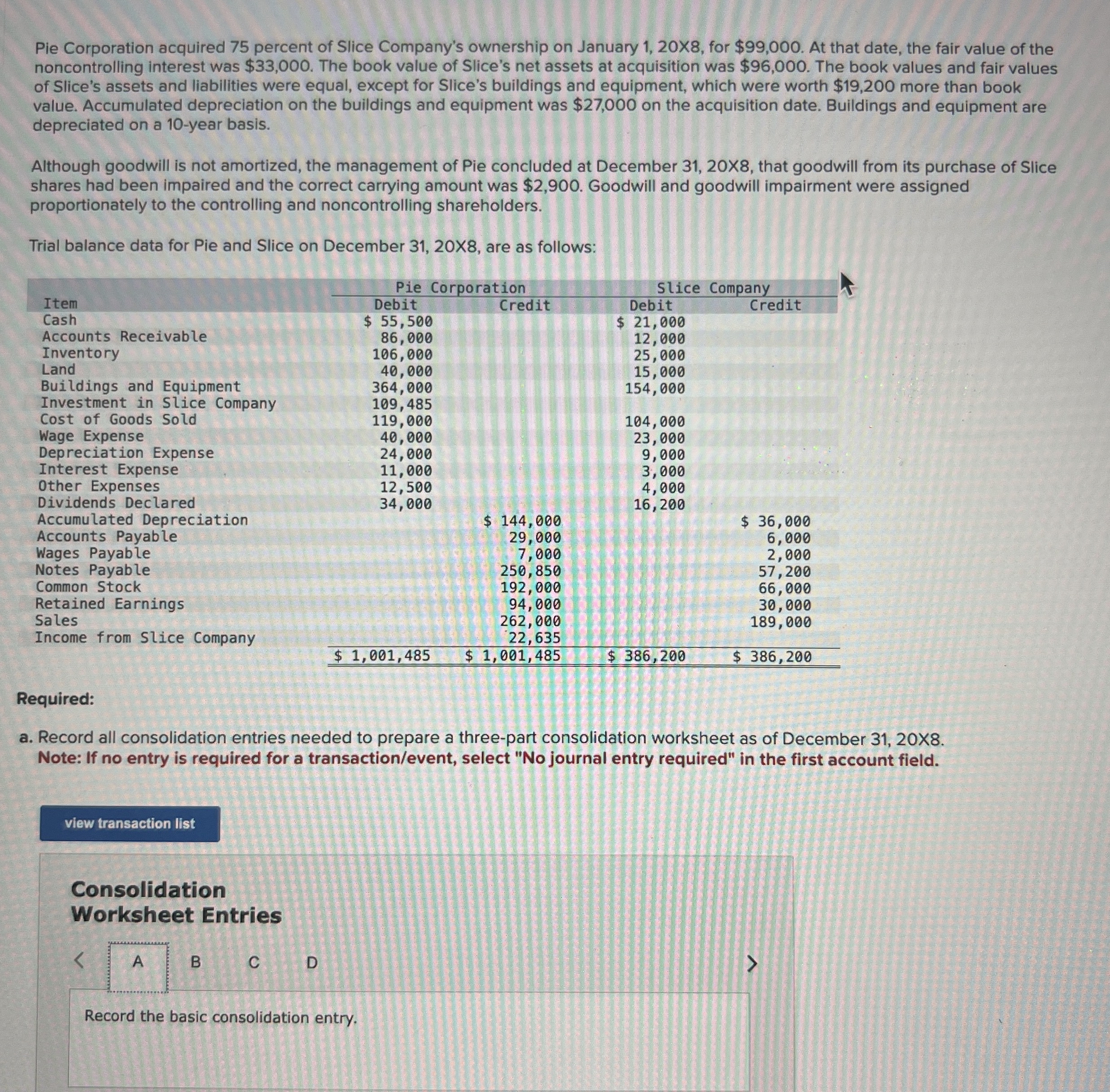  please do a and b b.prepare a 3part consolidation worksheet for