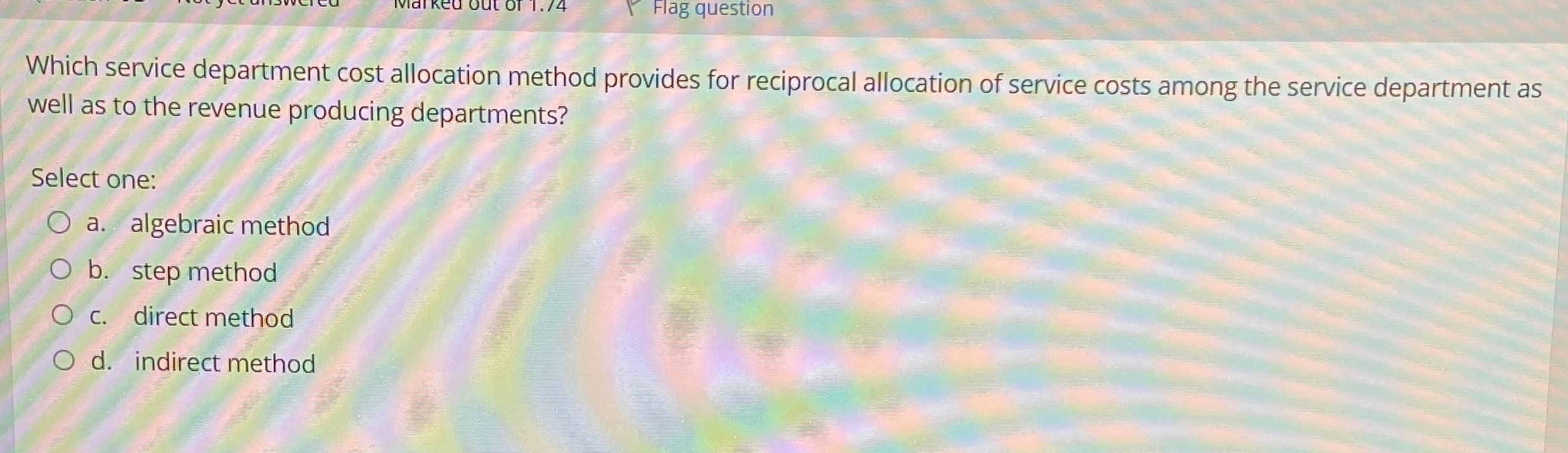  Which service department cost allocation method provides for reciprocal allocation of