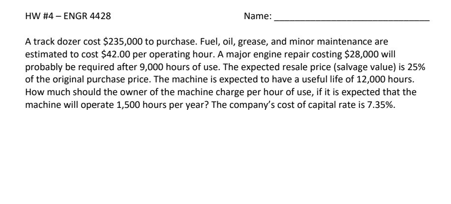  Name: A track dozer cost $235,000 to purchase. Fuel, oil, grease,