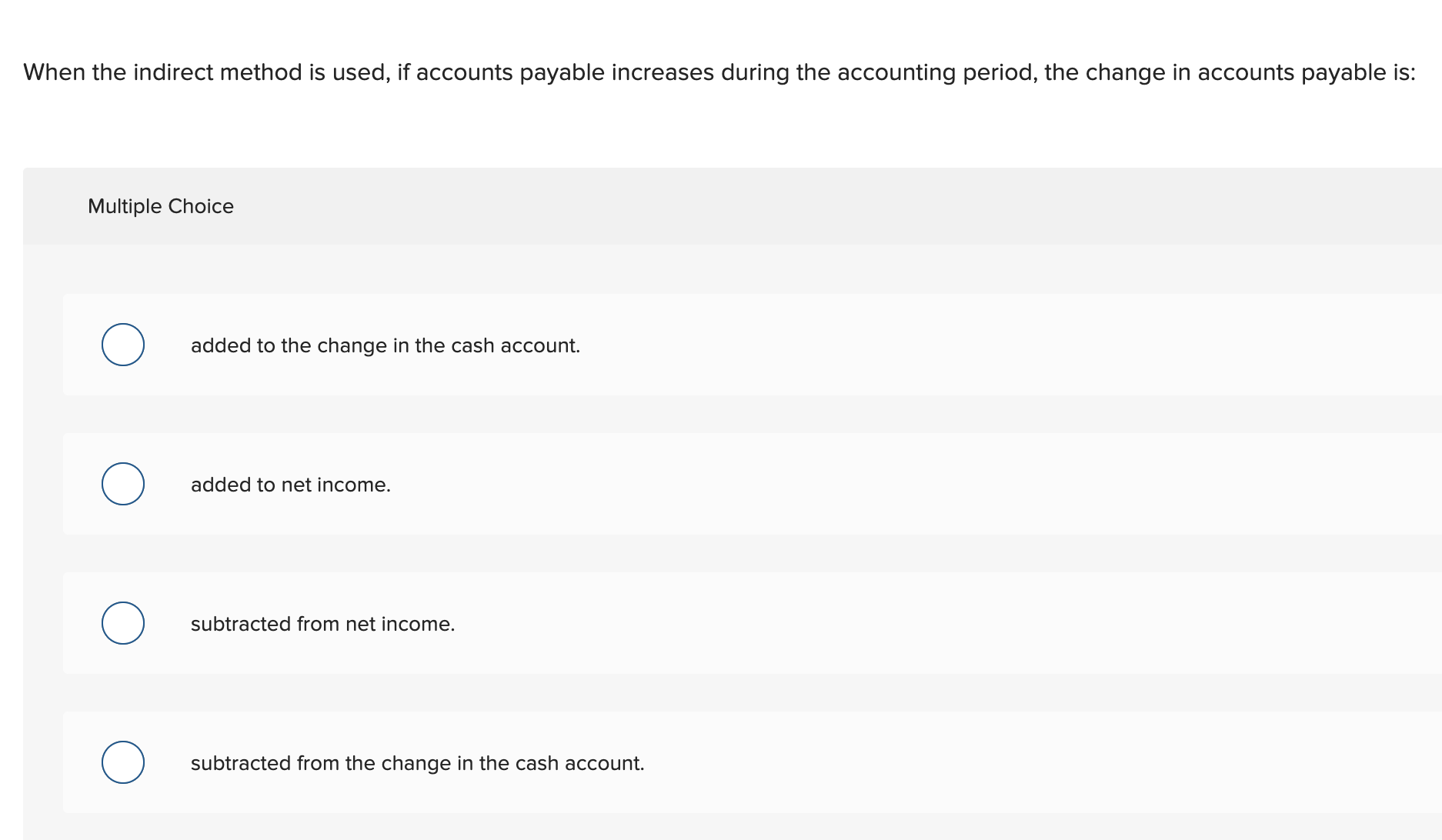  When the indirect method is used, if accounts payable increases during