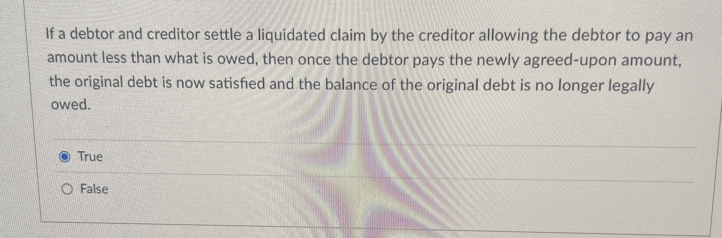  If a debtor and creditor settle a liquidated claim by the