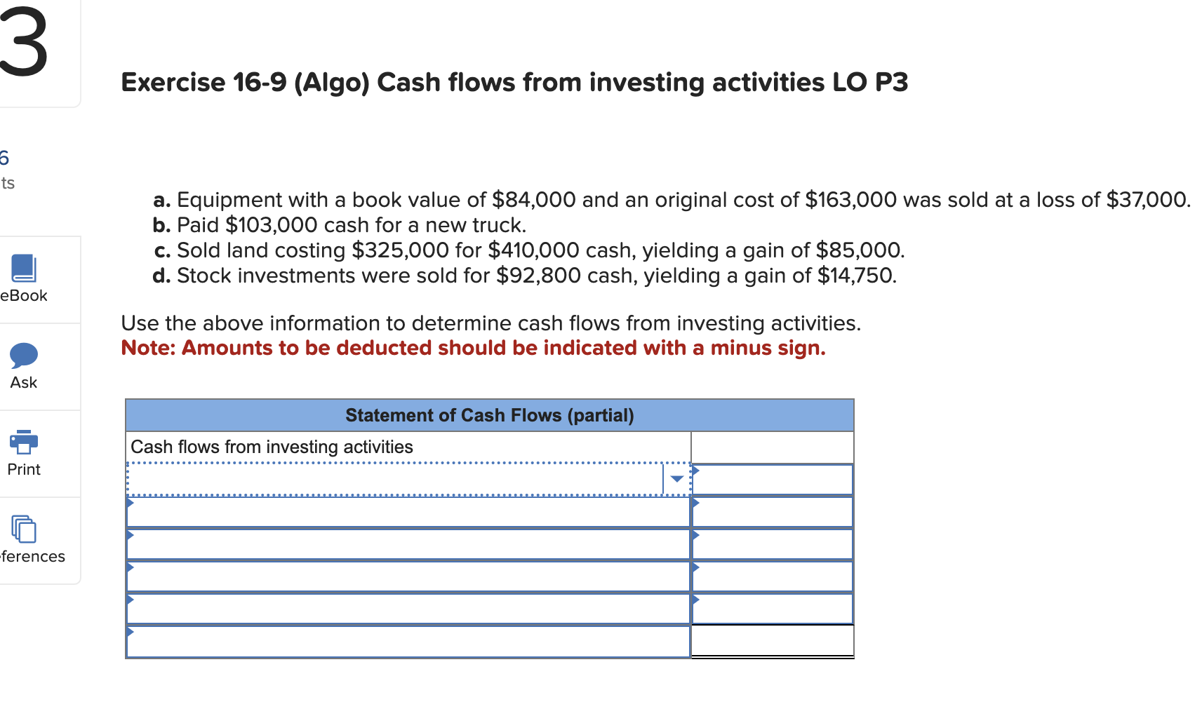  Exercise 16-9(Algo) Cash flows from investing activities LO P3 a. Equipment