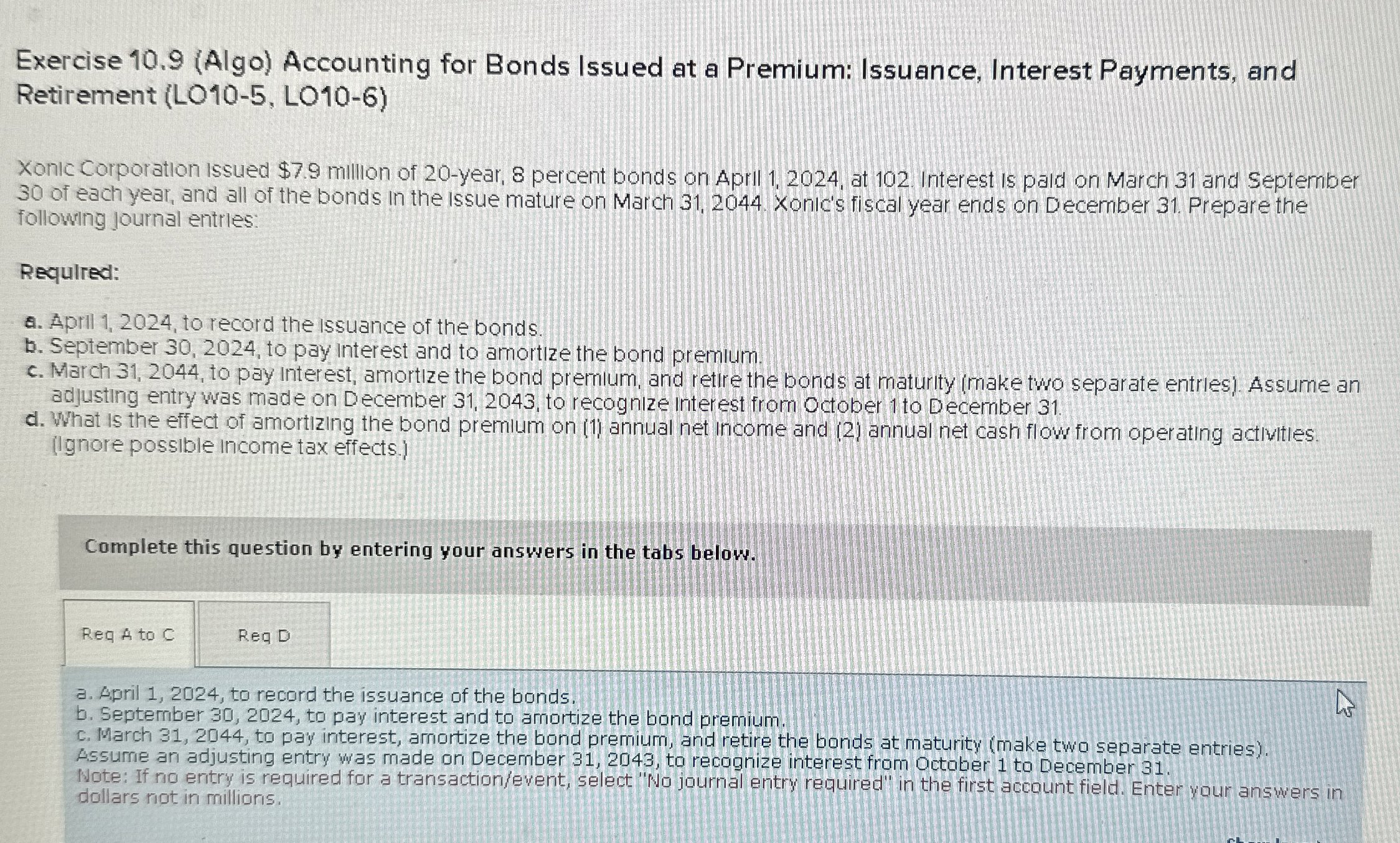  Exercise 10.9(Algo) Accounting for Bonds Issued at a Premium: Issuance, Interest
