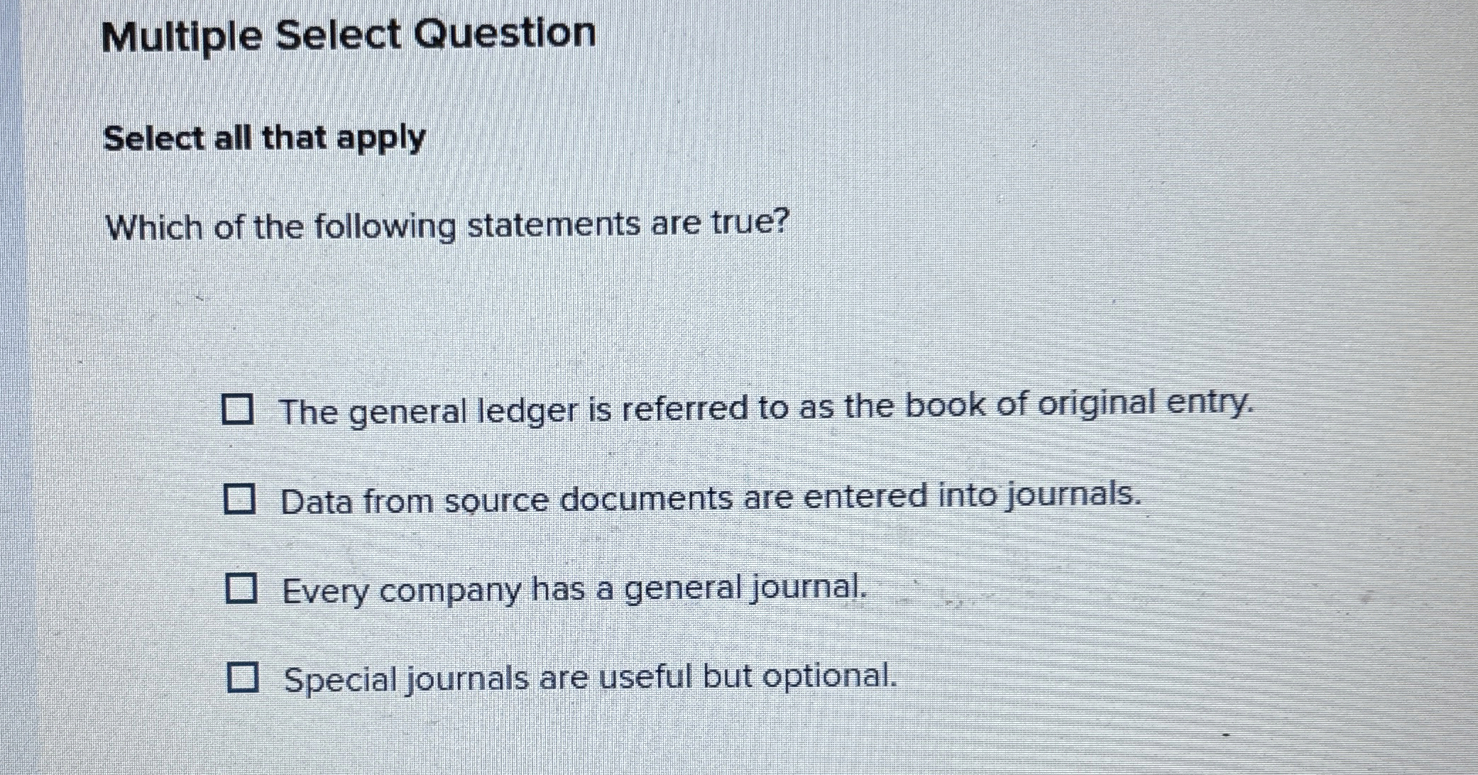  Multiple Select Question Select all that apply Which of the following