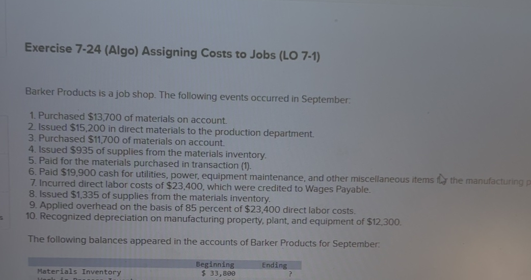  Exercise 7-24(Algo) Assigning Costs to Jobs (LO 7-1) Barker Products is