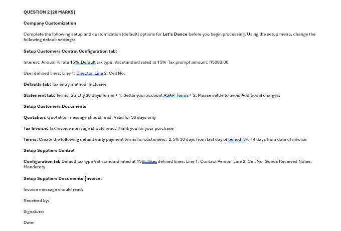  QUESTION 2[20 MARIKS] Company Customization Complete the following setup and customization