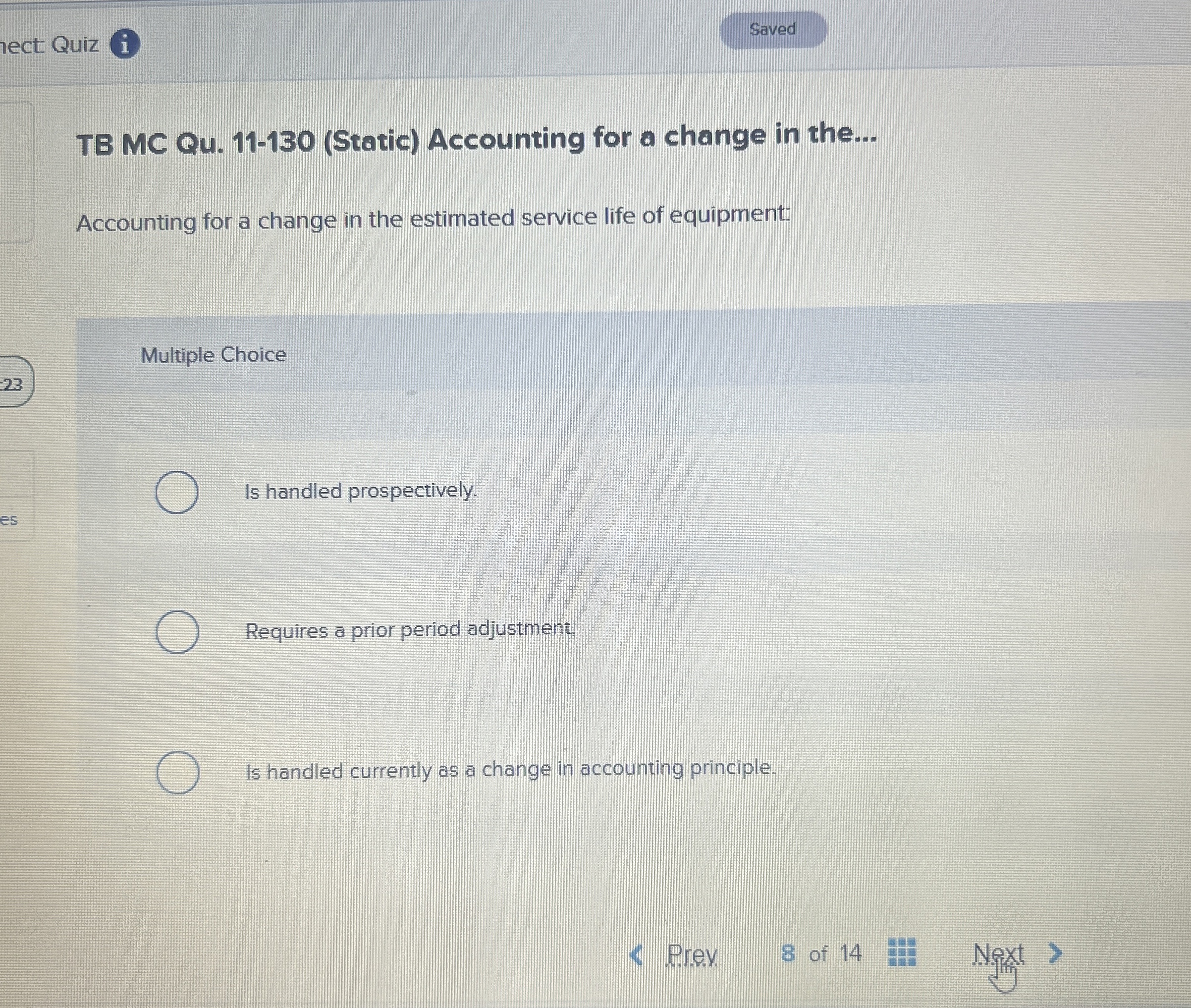  TB MC Qu.11-130(Static) Accounting for a change in the... Accounting for