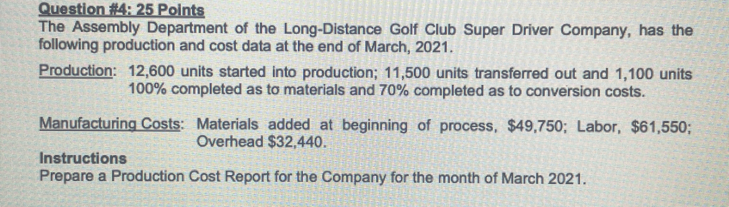  Question #4: 25 Points The Assembly Department of the Long-Distance Golf